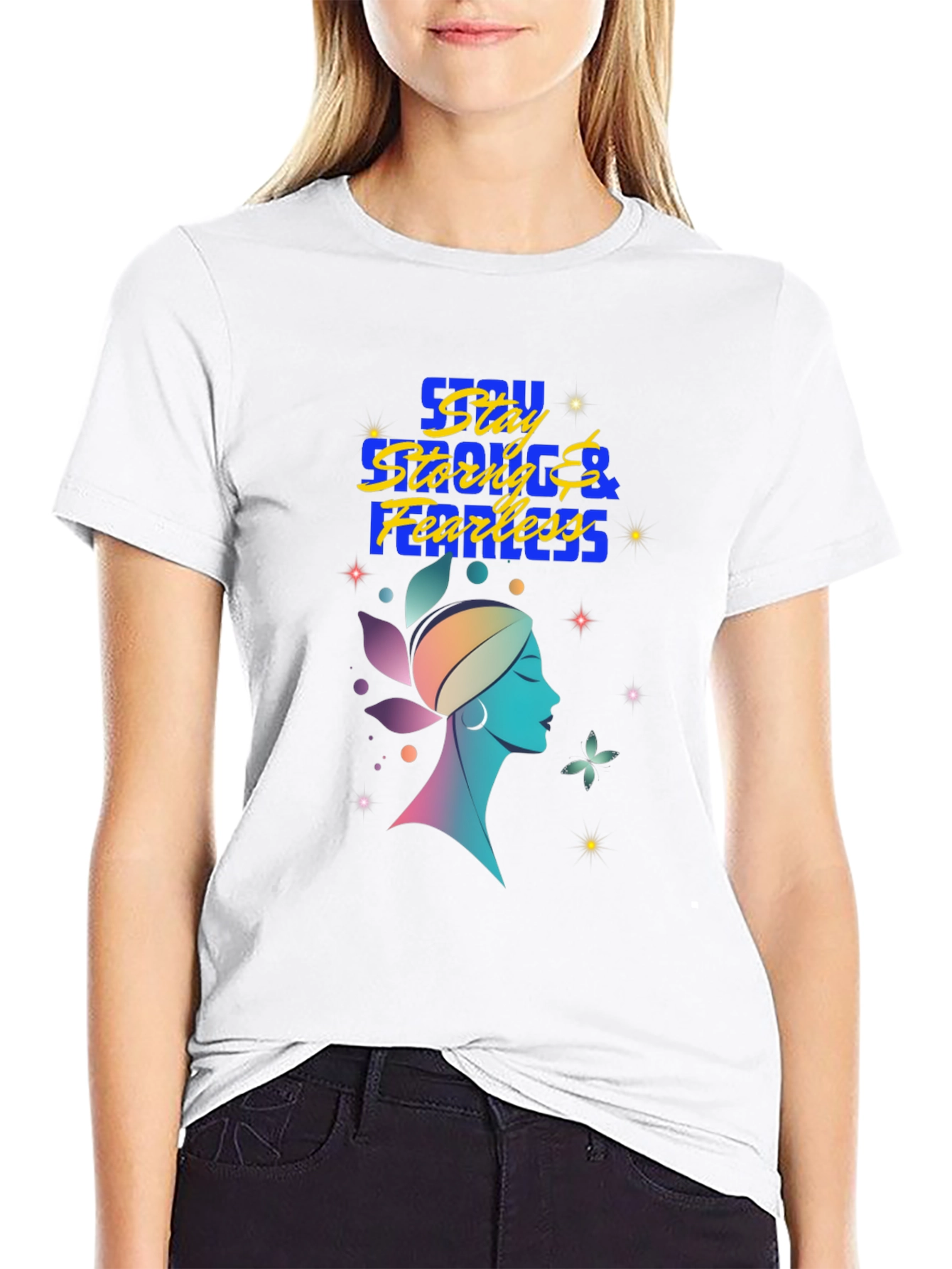 Stay Strong & Fearless Graphic T-Shirt