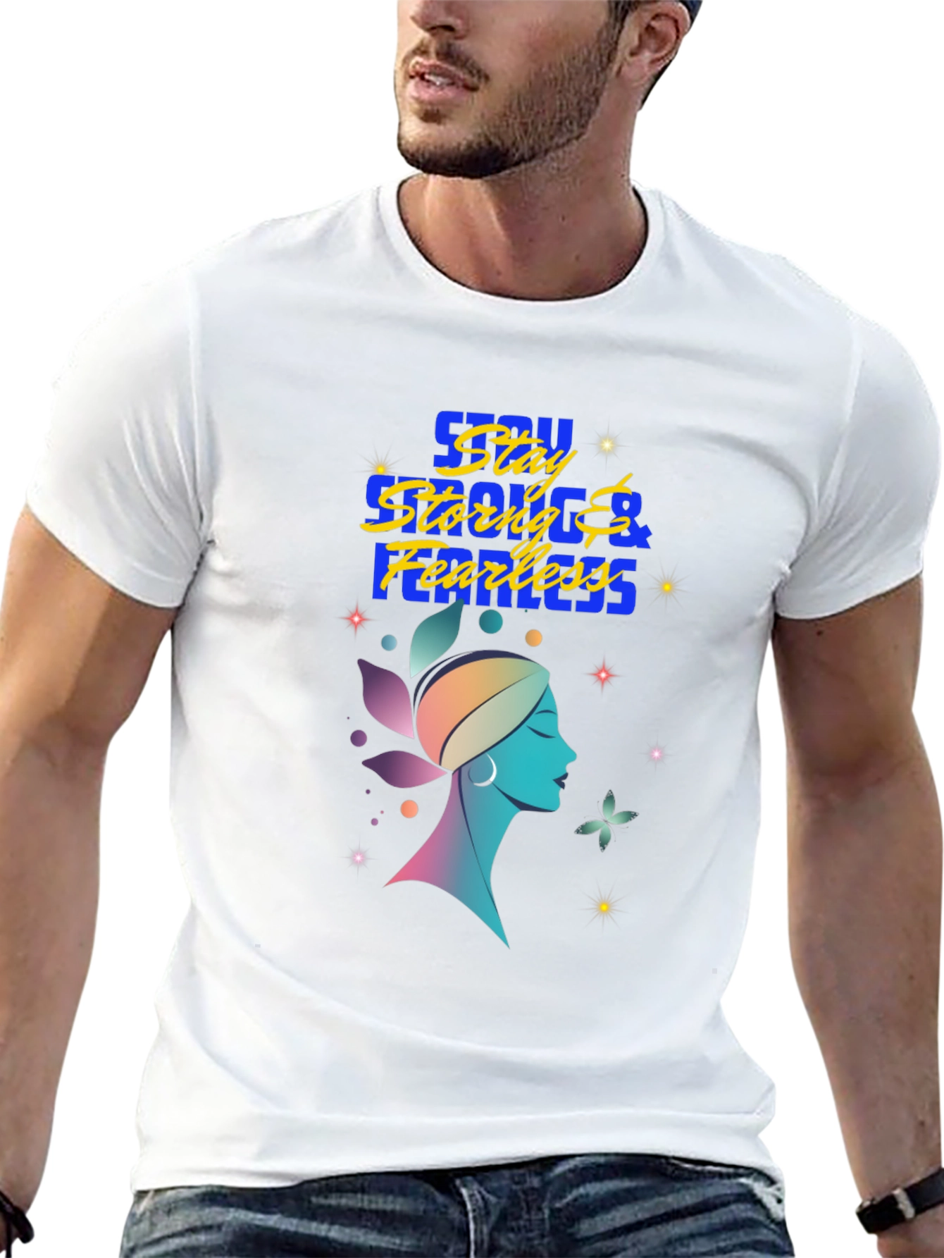 Stay Strong & Fearless Graphic T-Shirt