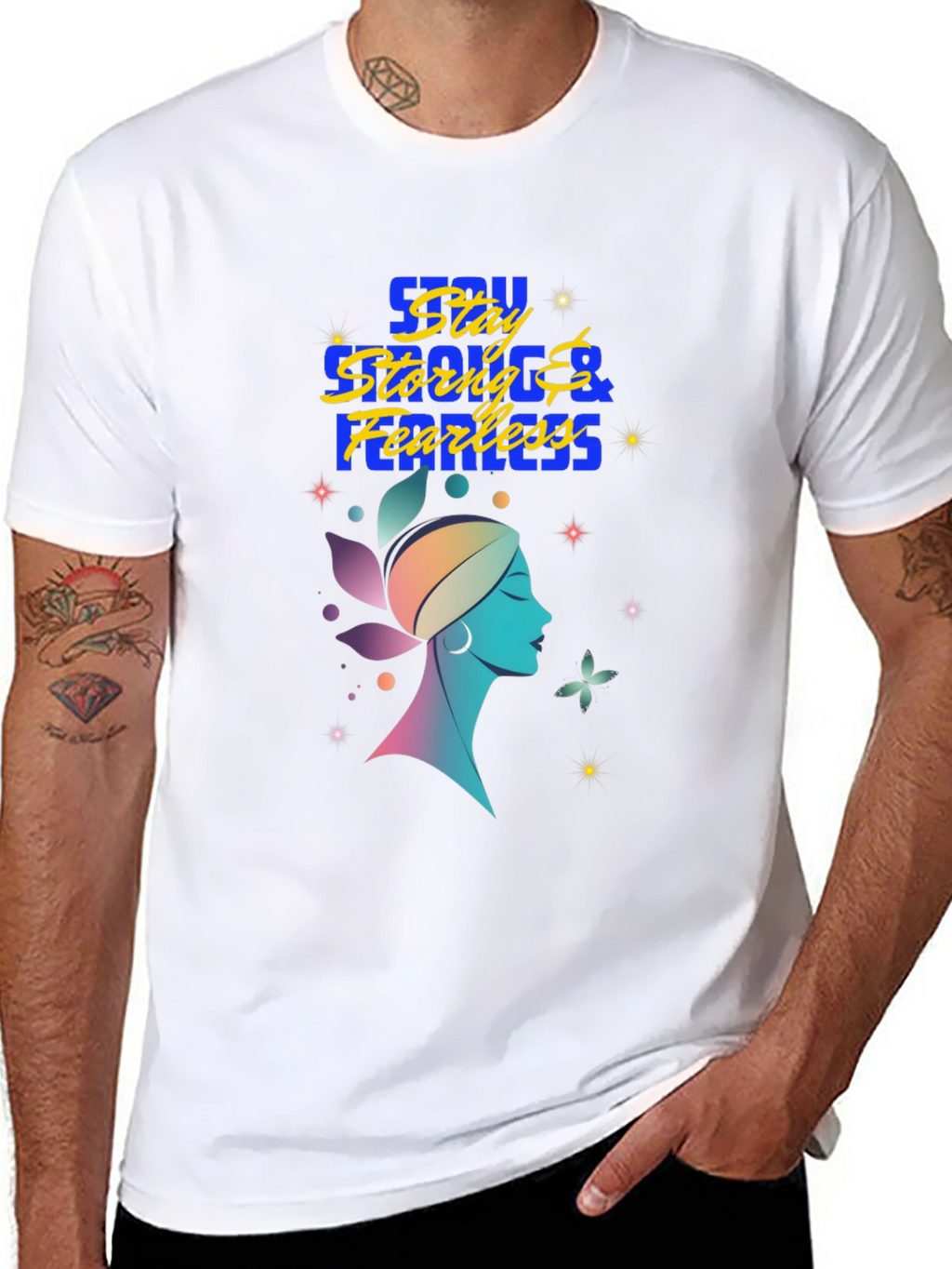 Stay Strong & Fearless Graphic T-Shirt