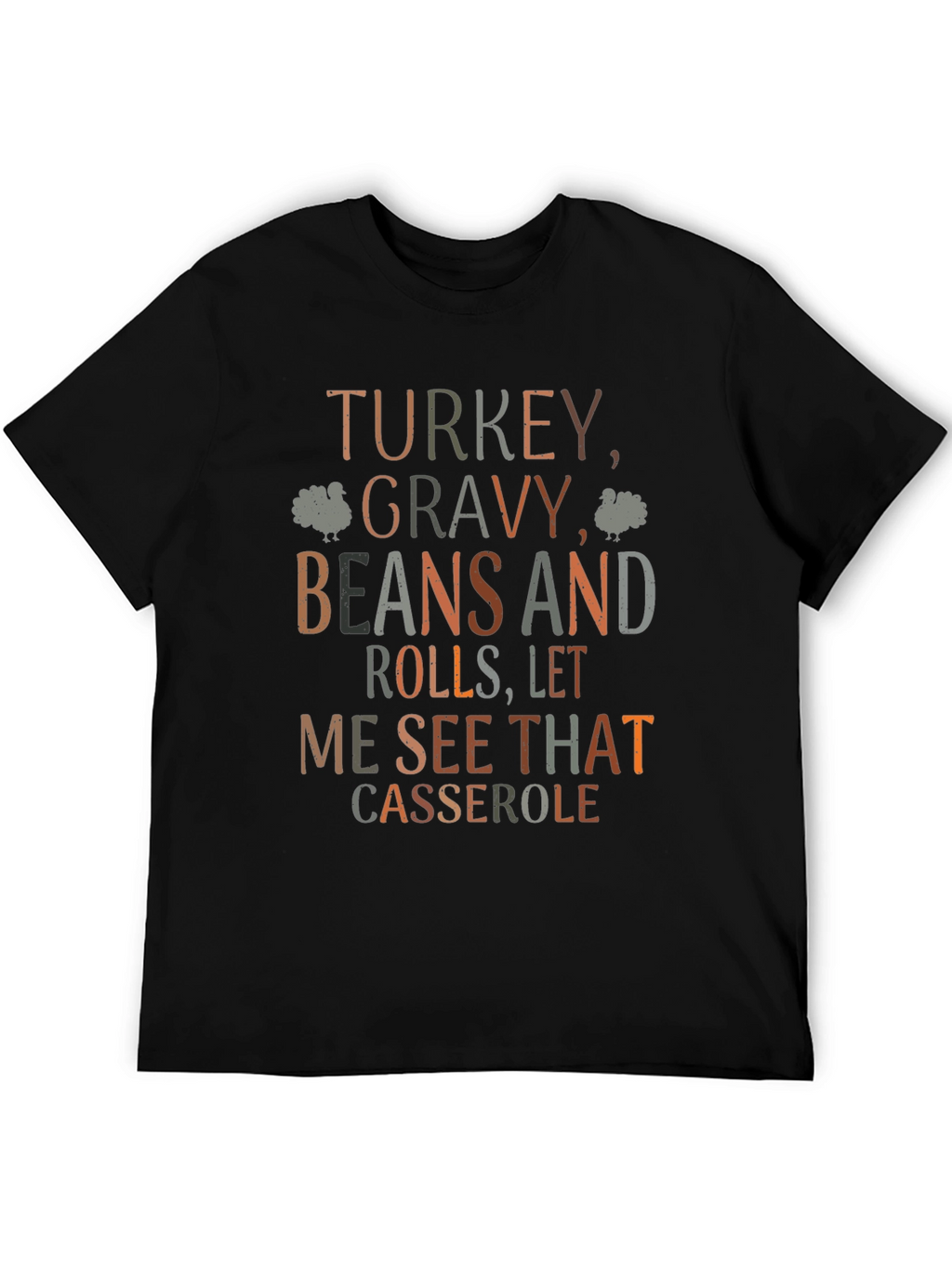 Thanksgiving Turkey Gravy Beans and Rolls T-Shirt