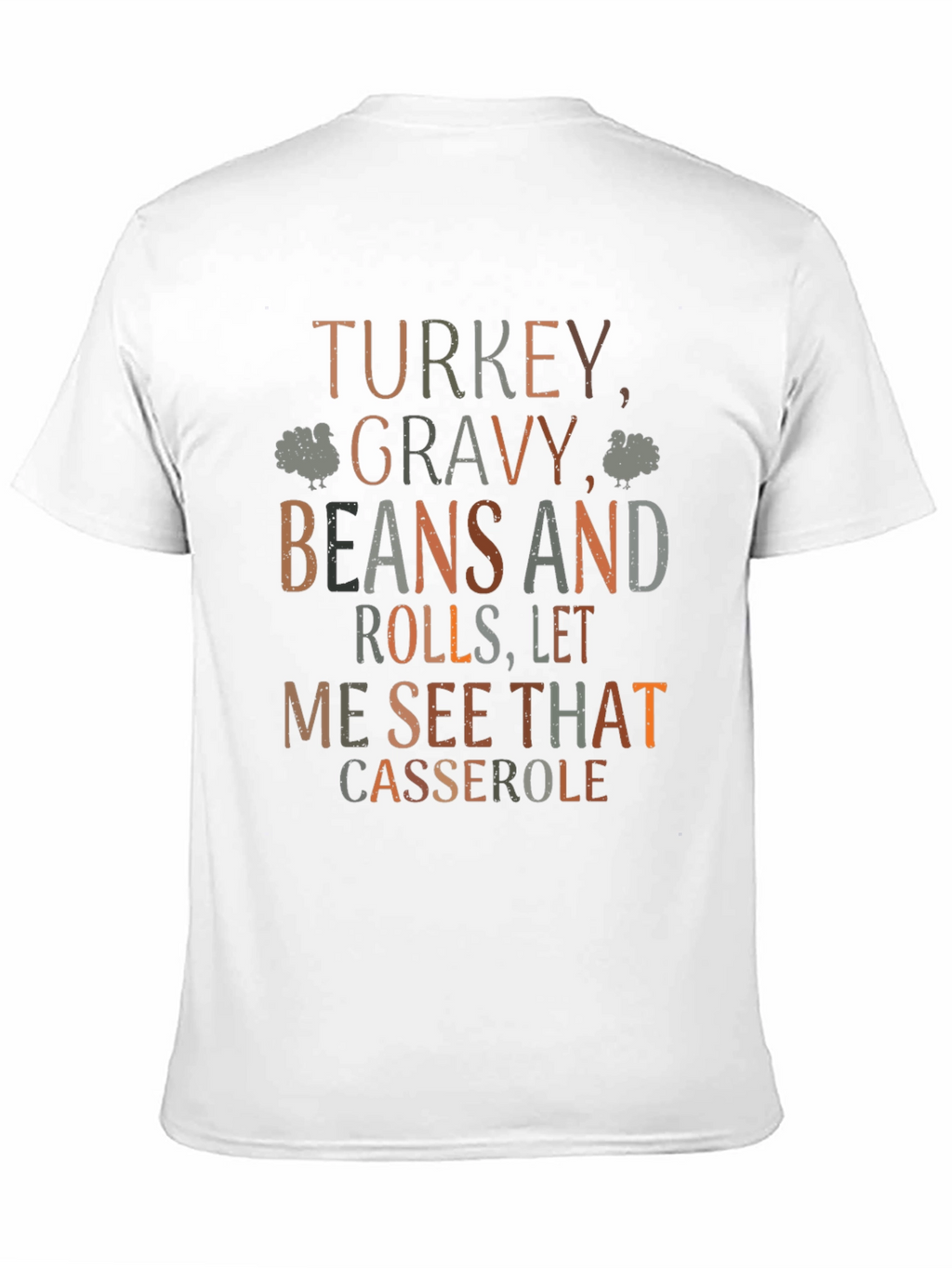 Thanksgiving Turkey Gravy Beans and Rolls T-Shirt
