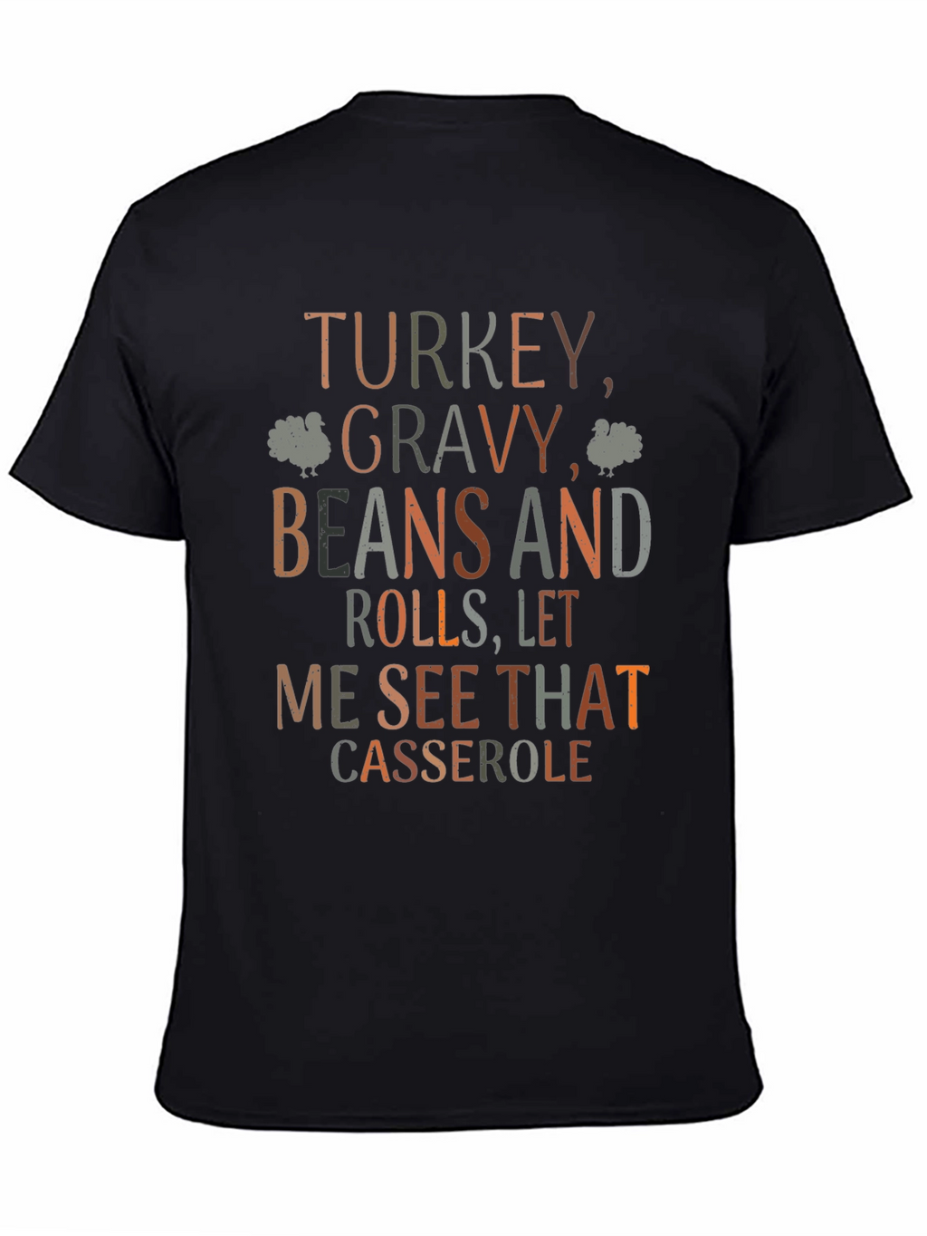 Thanksgiving Turkey Gravy Beans and Rolls T-Shirt
