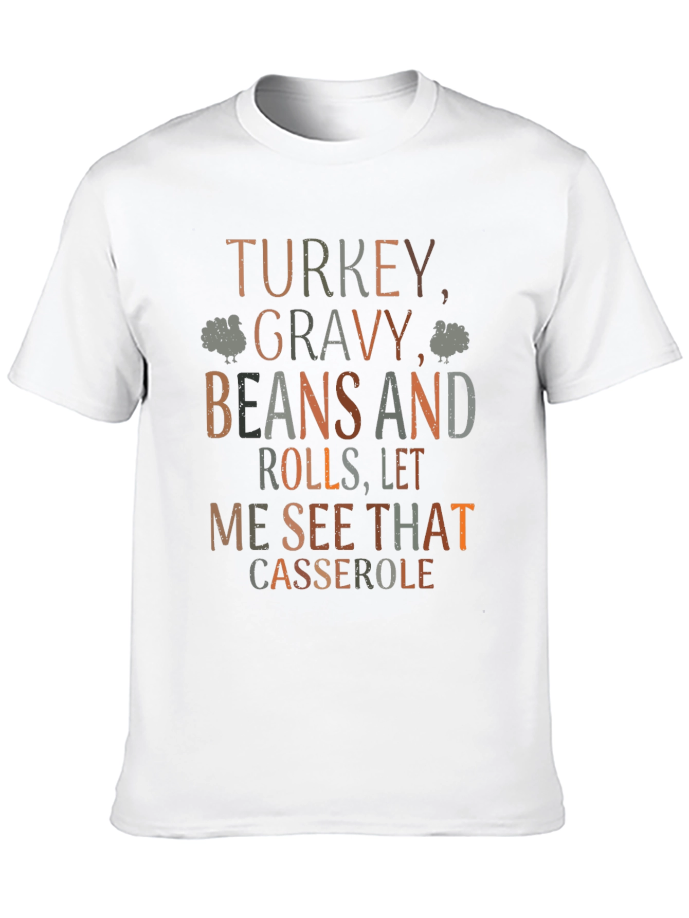 Thanksgiving Turkey Gravy Beans and Rolls T-Shirt