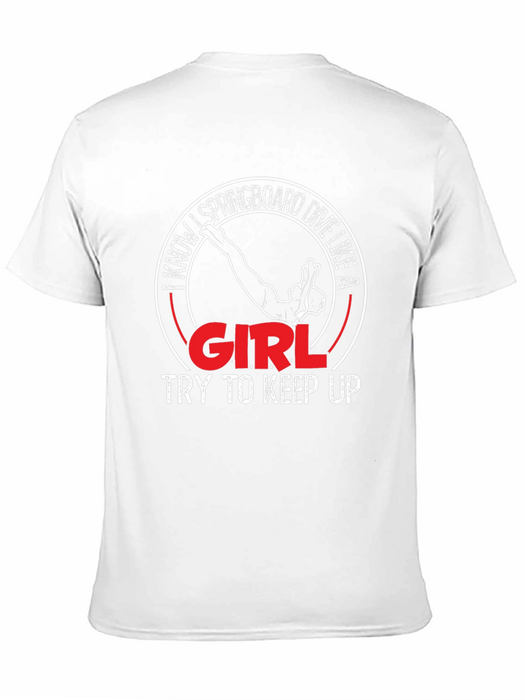 I Know Springboard Dive Like a Girl T-Shirt