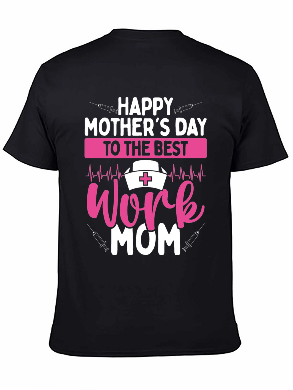 Happy Mothers Day Work Mom T-Shirt