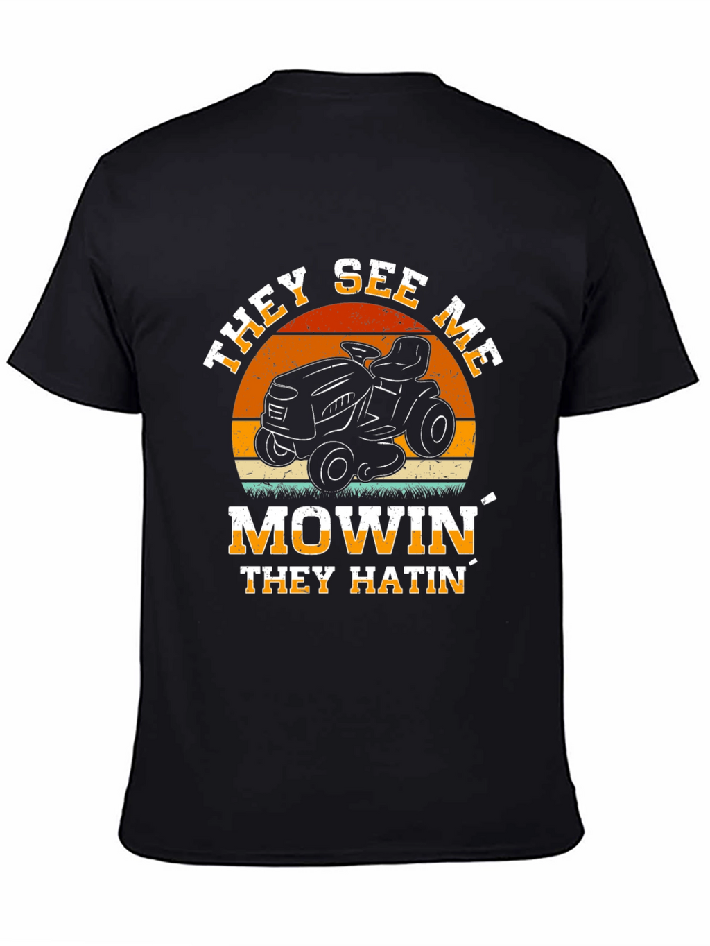 They See Me Mowin Graphic Tee
