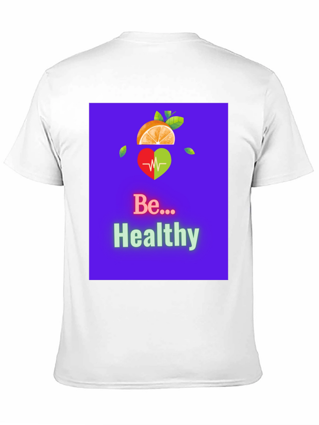 Be Healthy Graphic Tee