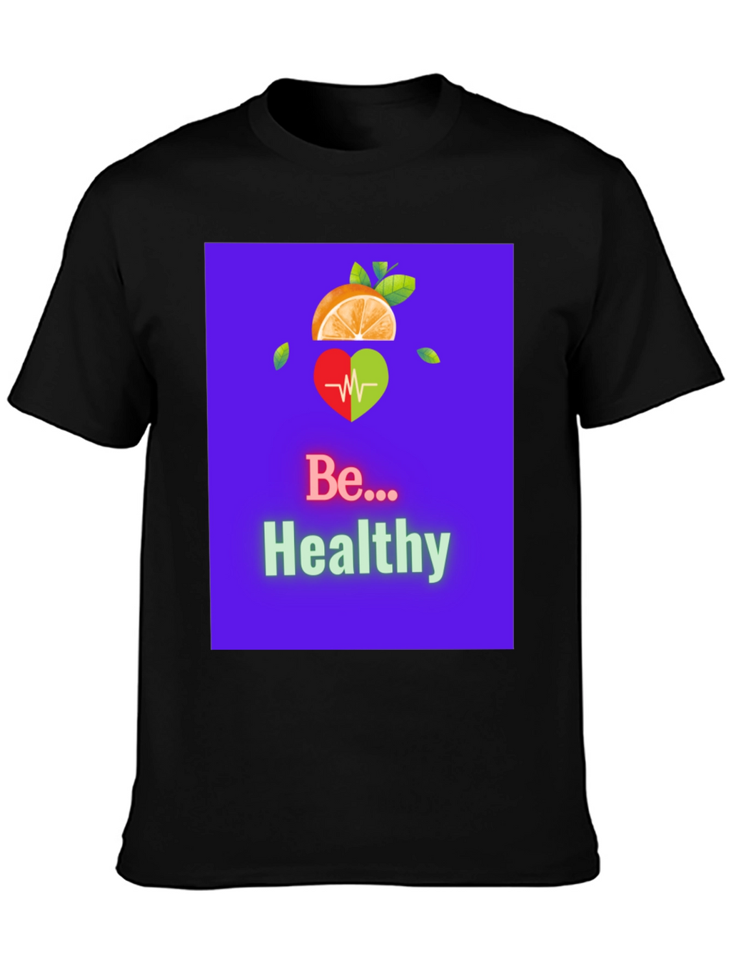 Be Healthy Graphic Tee