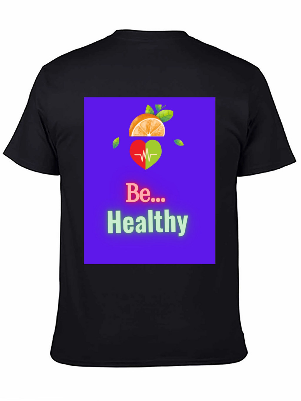 Be Healthy Graphic Tee