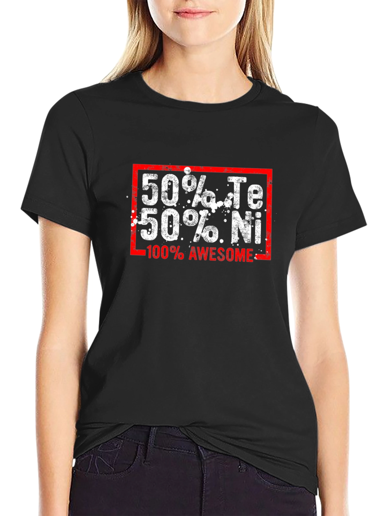 Funny Chemistry T-Shirt: 50% Te 50% Ni 100% Awesome