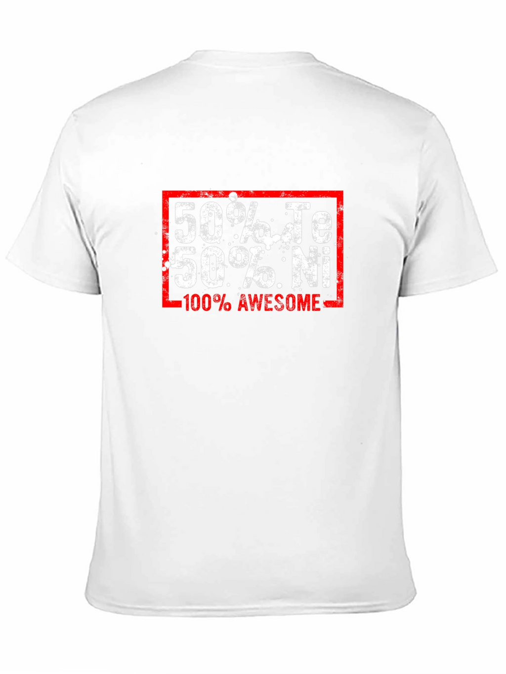 Funny Chemistry T-Shirt: 50% Te 50% Ni 100% Awesome