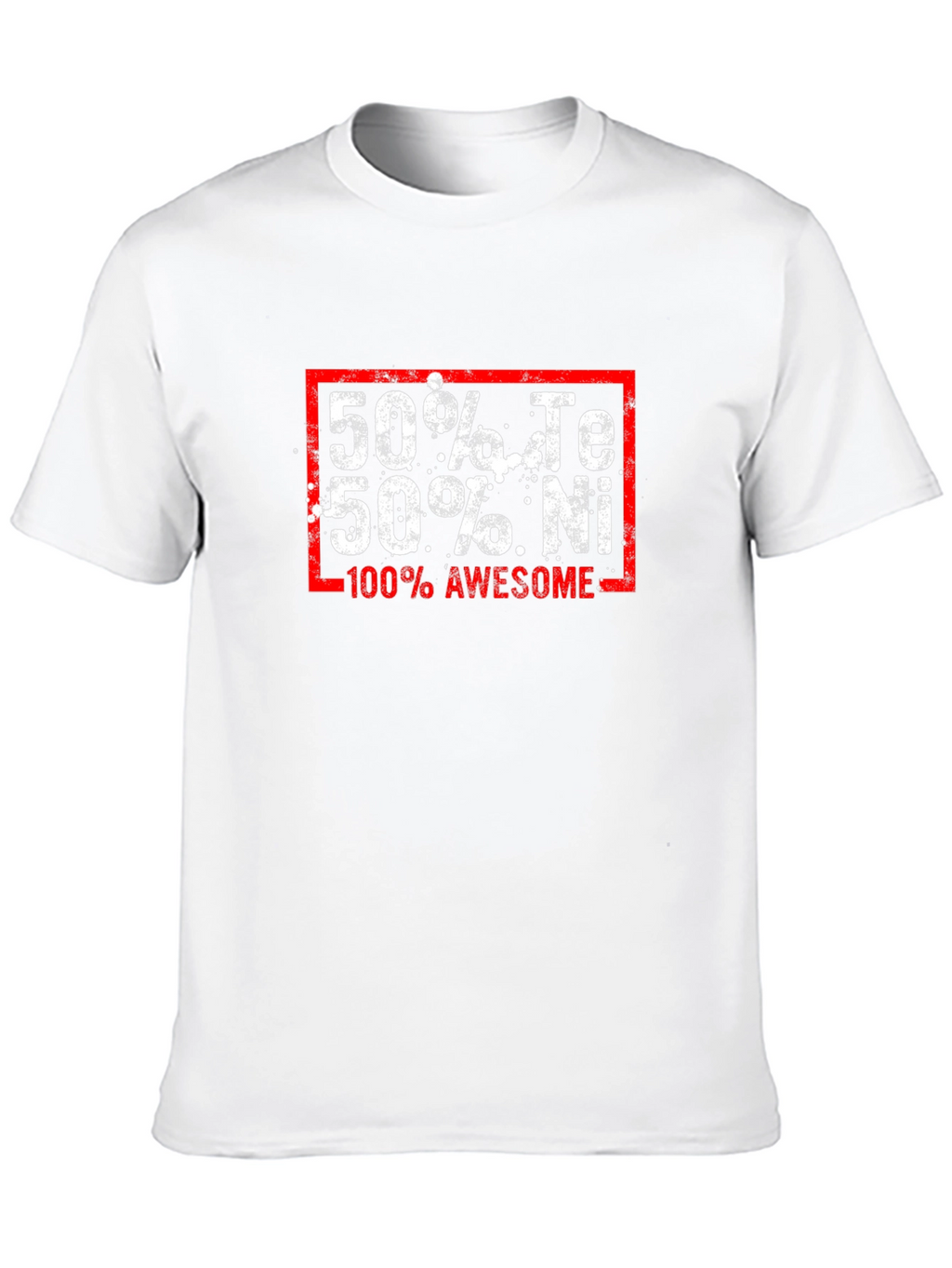 Funny Chemistry T-Shirt: 50% Te 50% Ni 100% Awesome