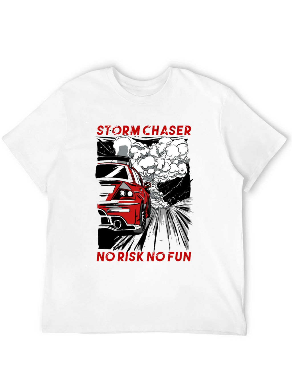 Storm Chaser T-Shirt - No Risk No Fun