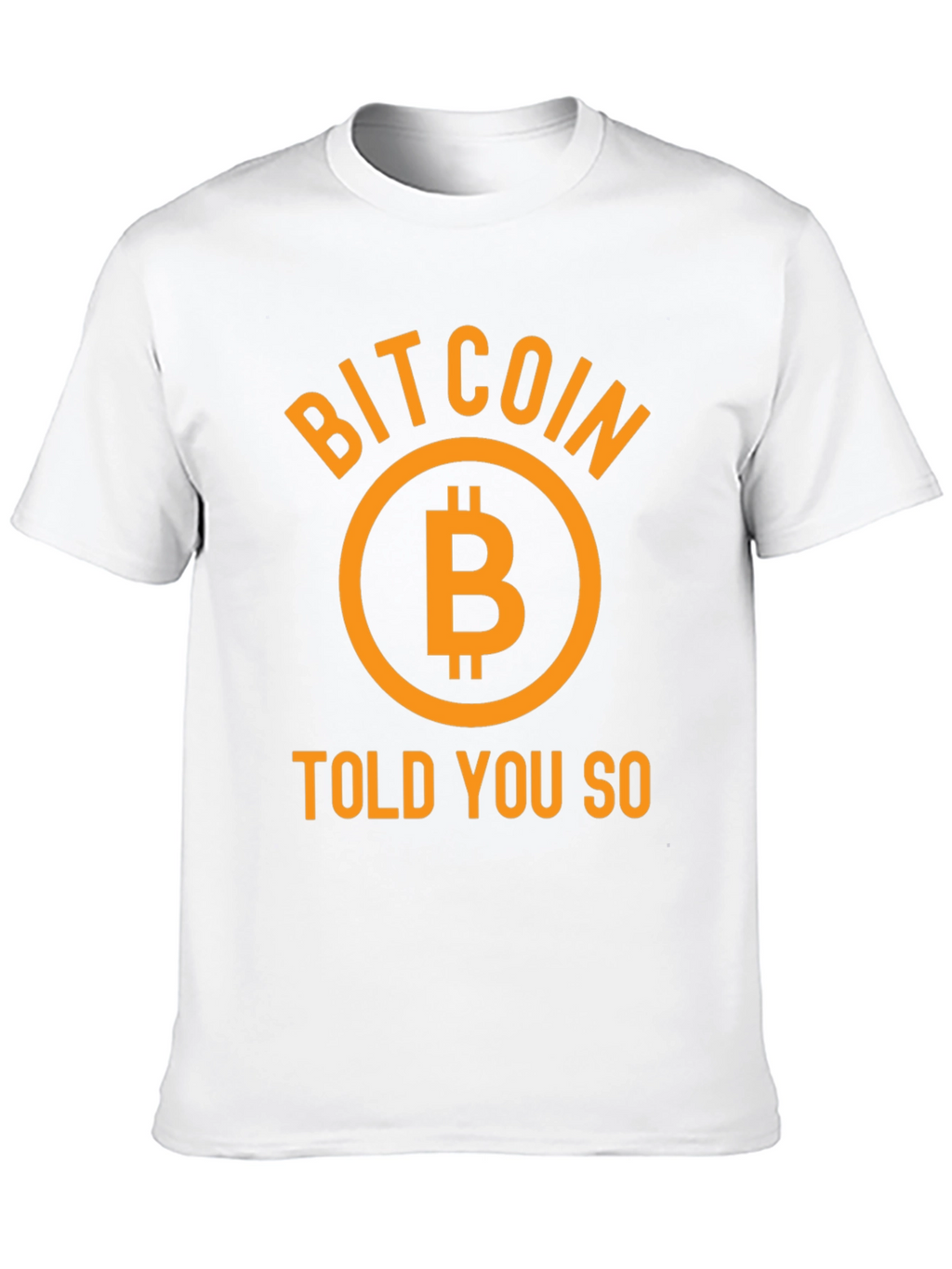Bitcoin Told You So Graphic Tee