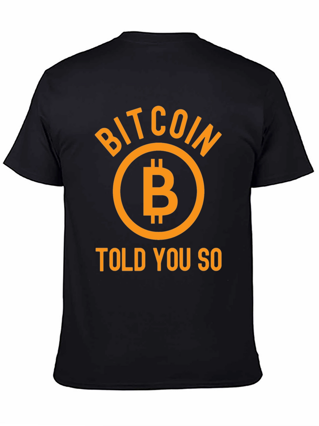 Bitcoin Told You So Graphic Tee
