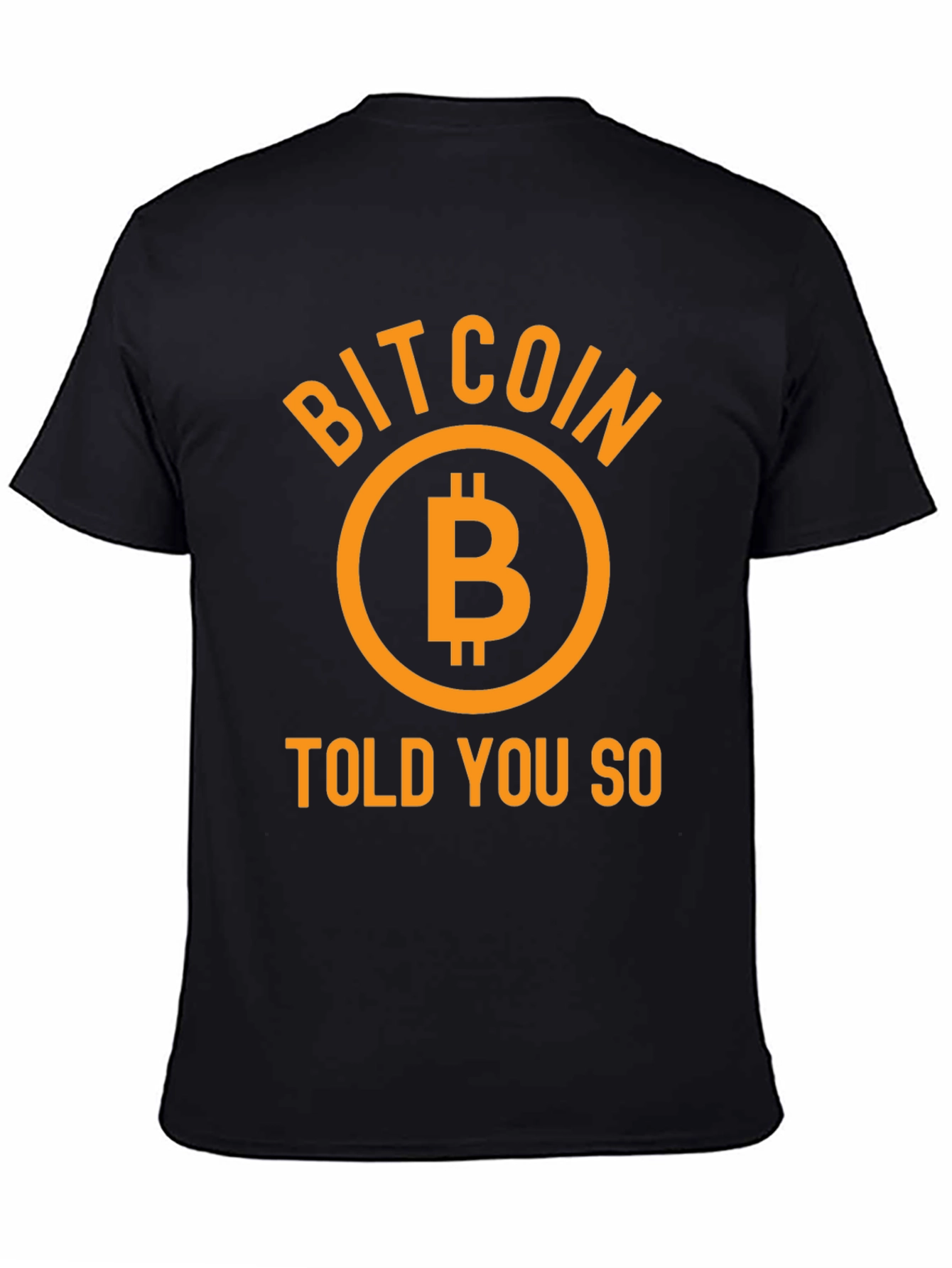 Bitcoin Told You So Graphic Tee