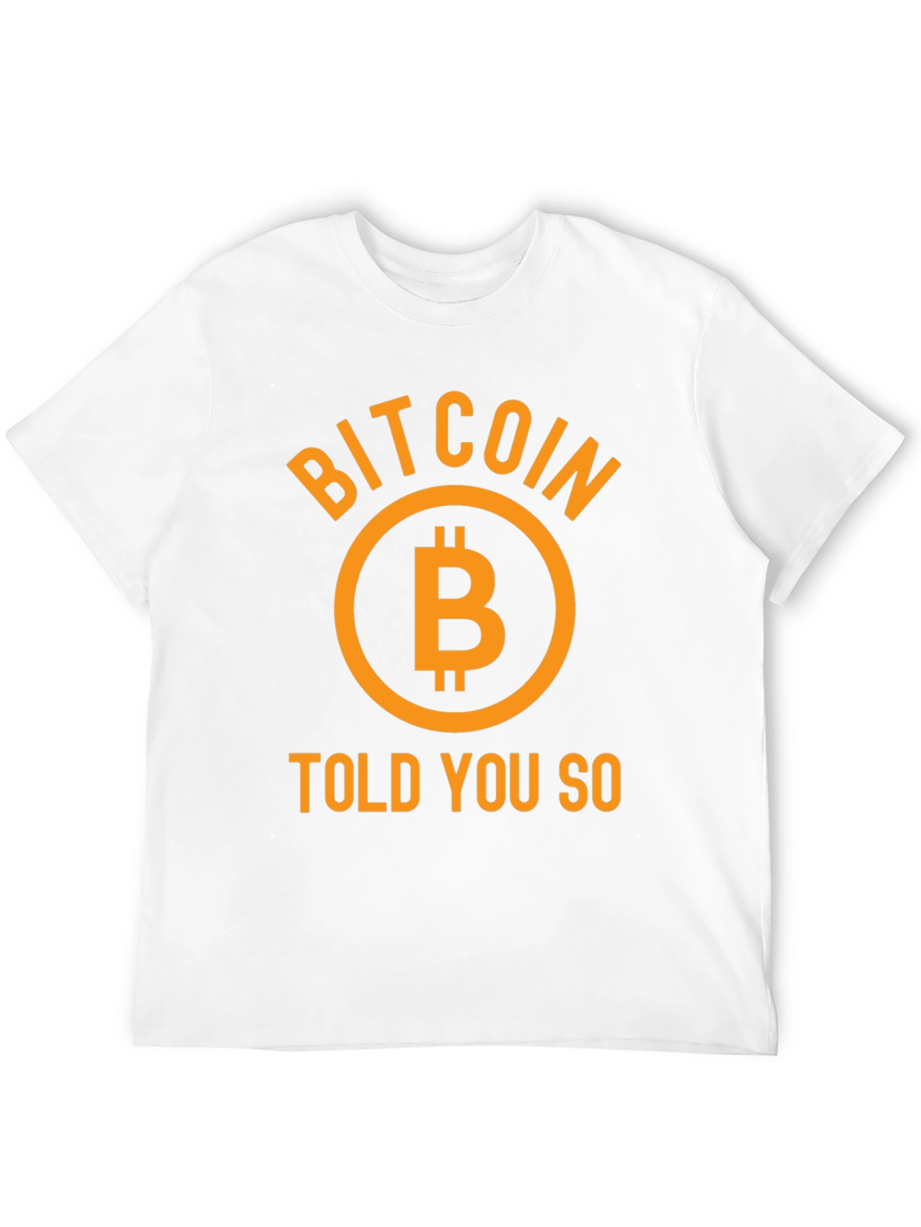 Bitcoin Told You So Graphic Tee