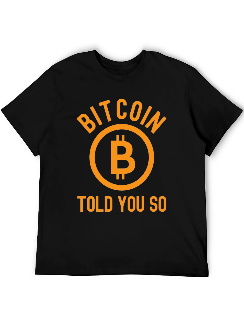Bitcoin Told You So Graphic Tee