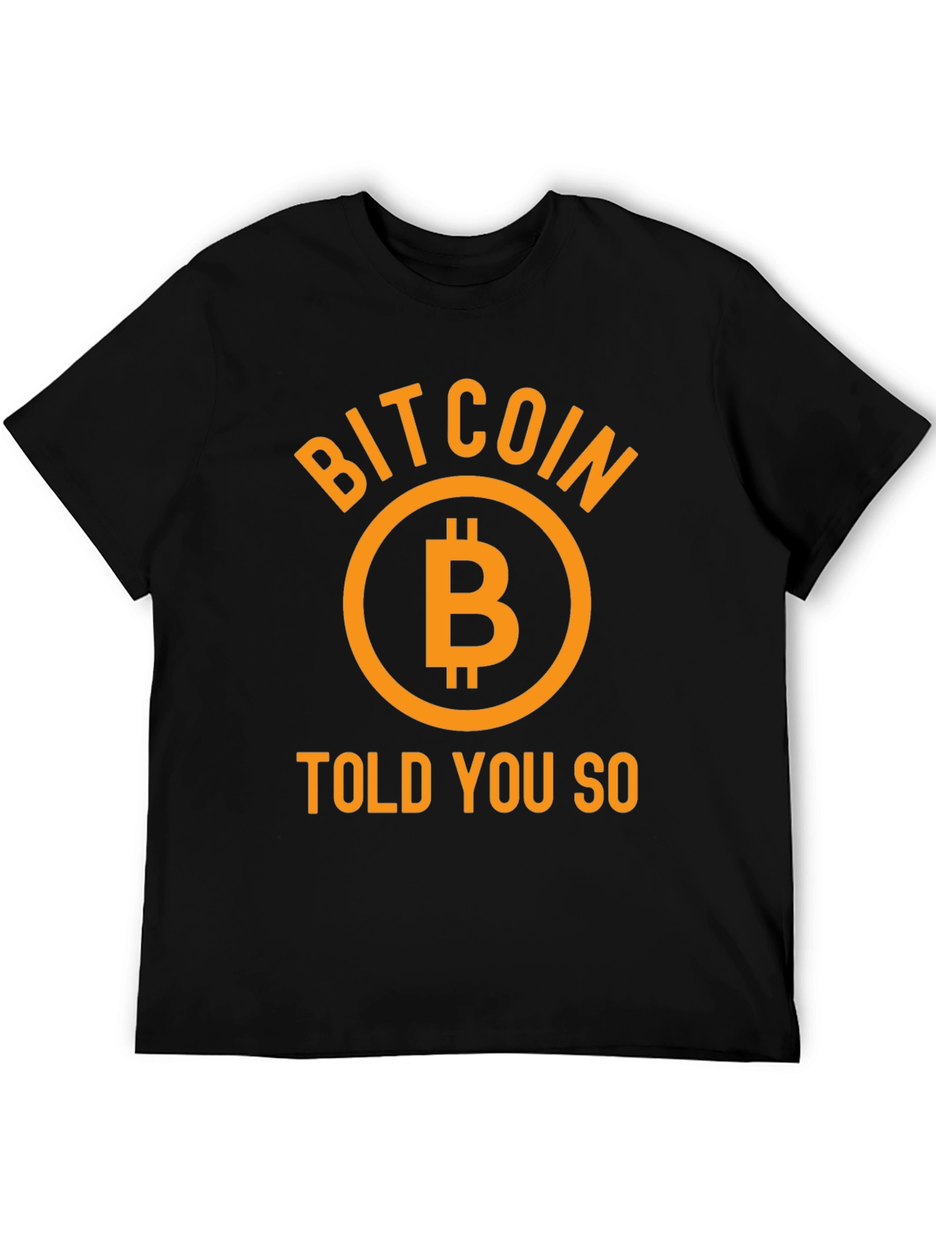 Bitcoin Told You So Graphic Tee