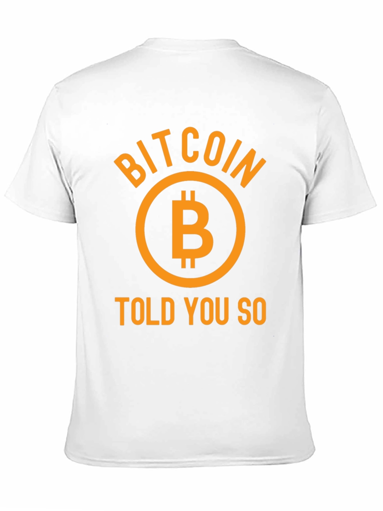 Bitcoin Told You So Graphic Tee