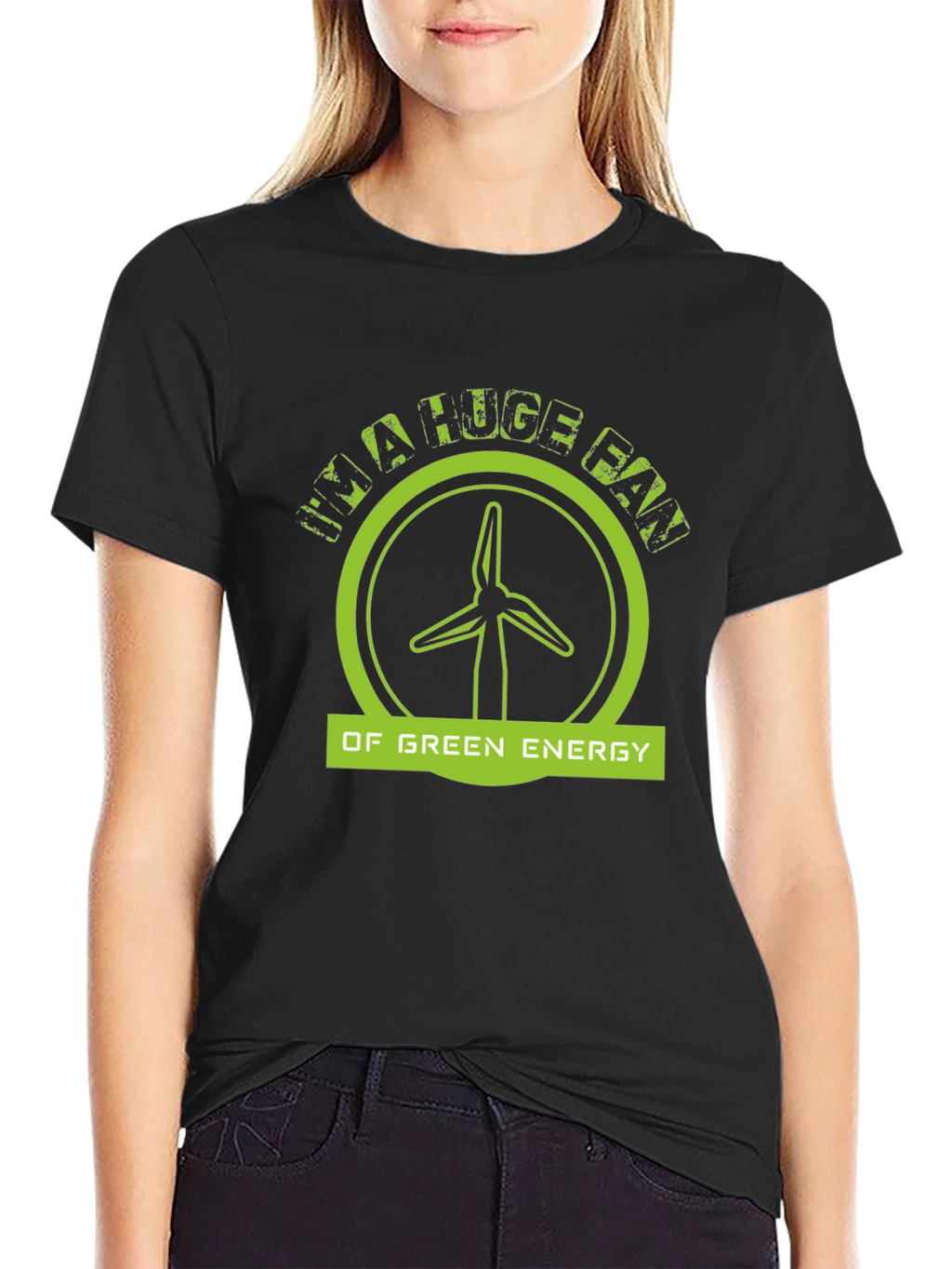 Im A Huge Fan Of Green Energy Black T-Shirt