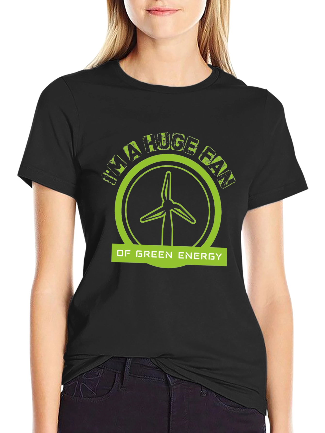 Im A Huge Fan Of Green Energy Black T-Shirt