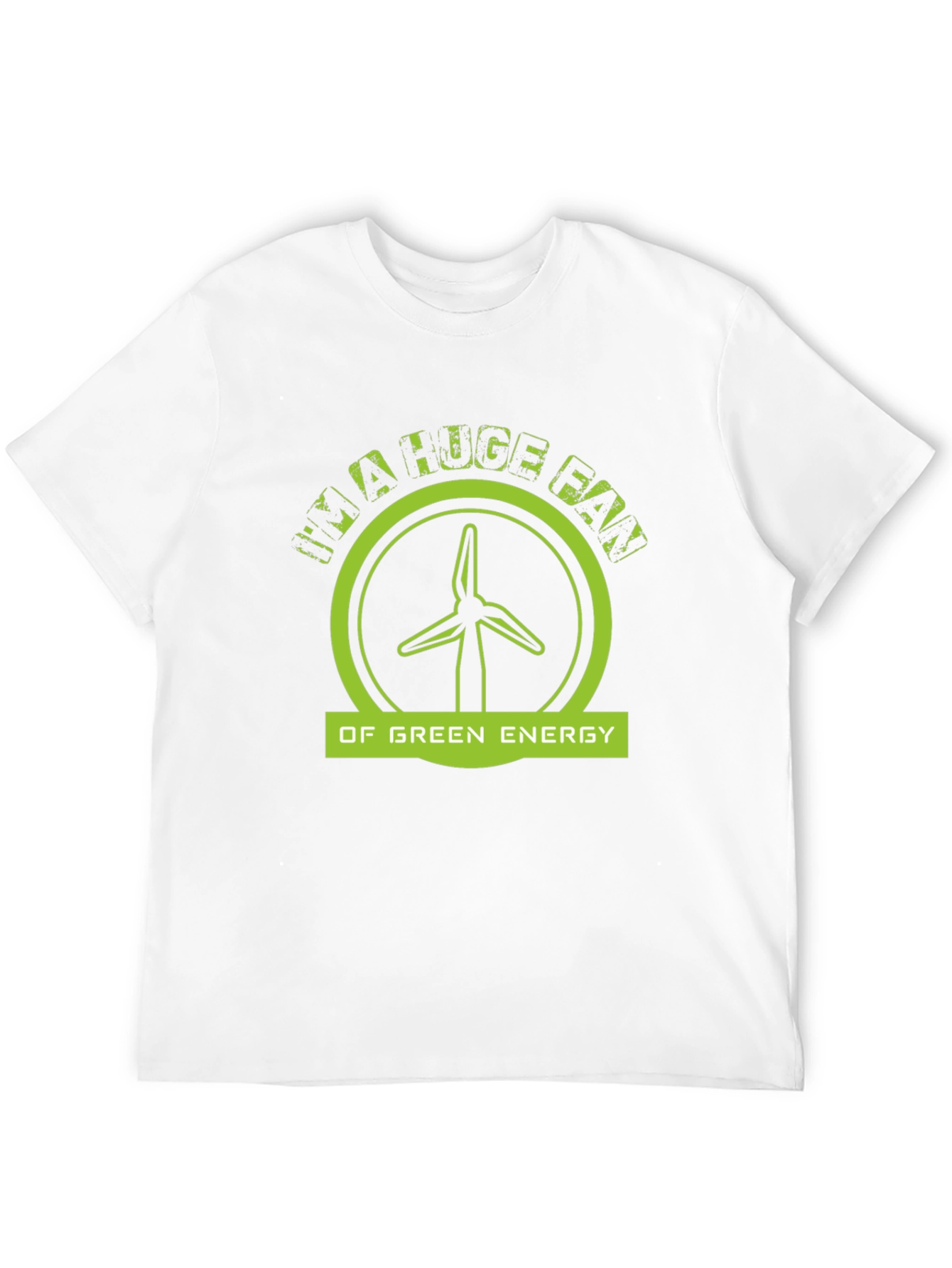 Im A Huge Fan Of Green Energy Black T-Shirt