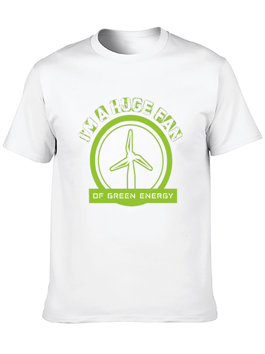 Im A Huge Fan Of Green Energy Black T-Shirt