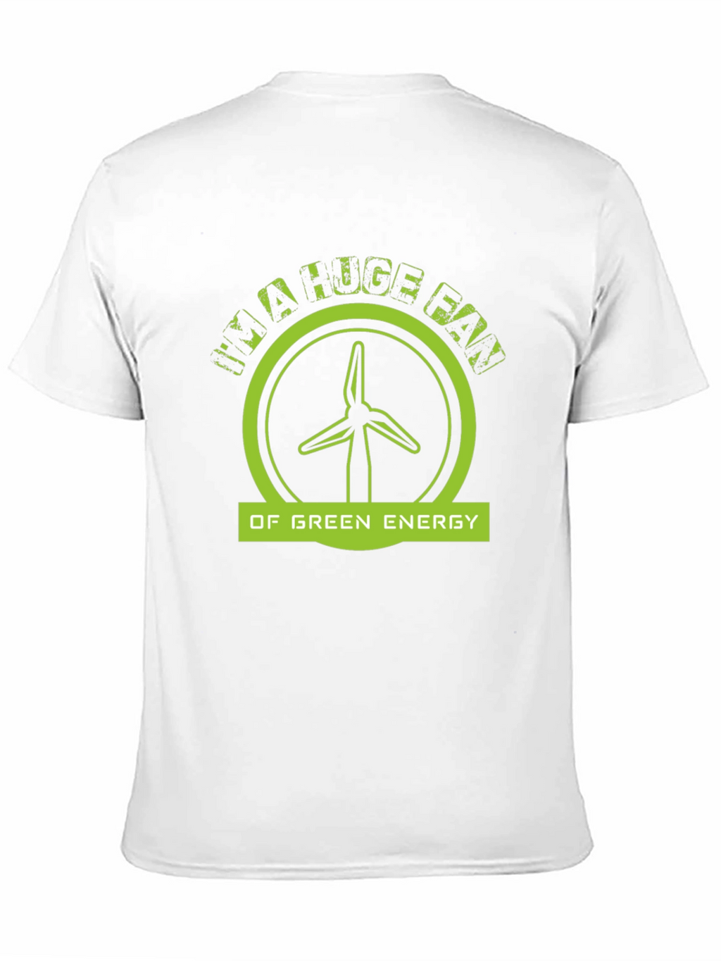 Im A Huge Fan Of Green Energy Black T-Shirt