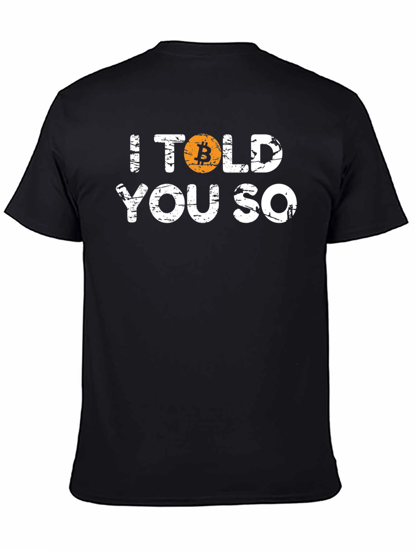 Bitcoin Told You So Tee - Crypto Investor T-Shirt