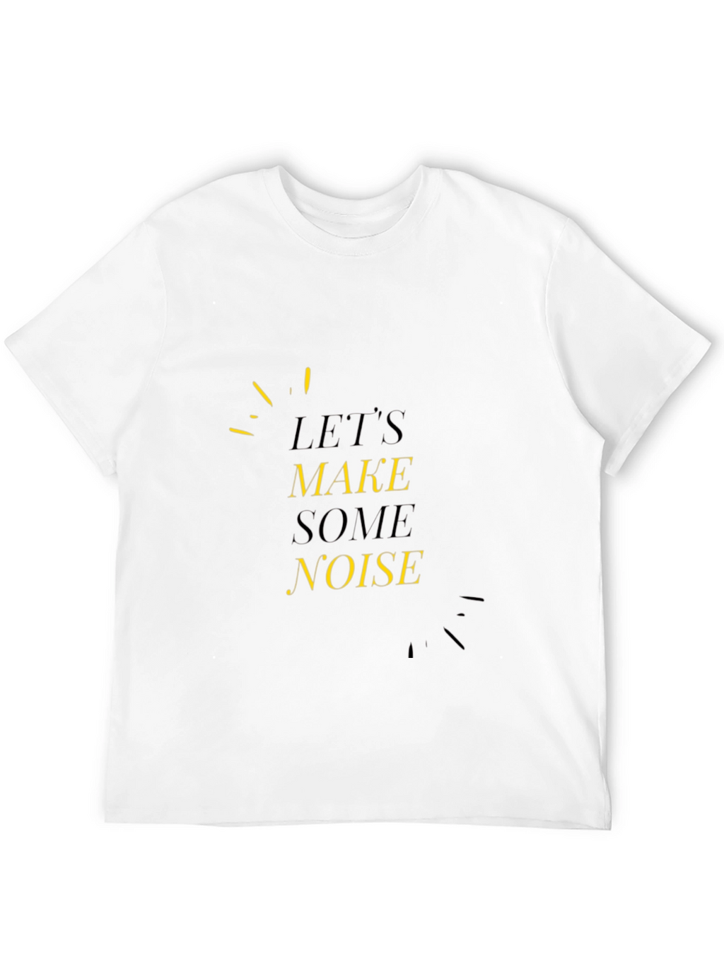 Lets Make Some Noise Black Tee