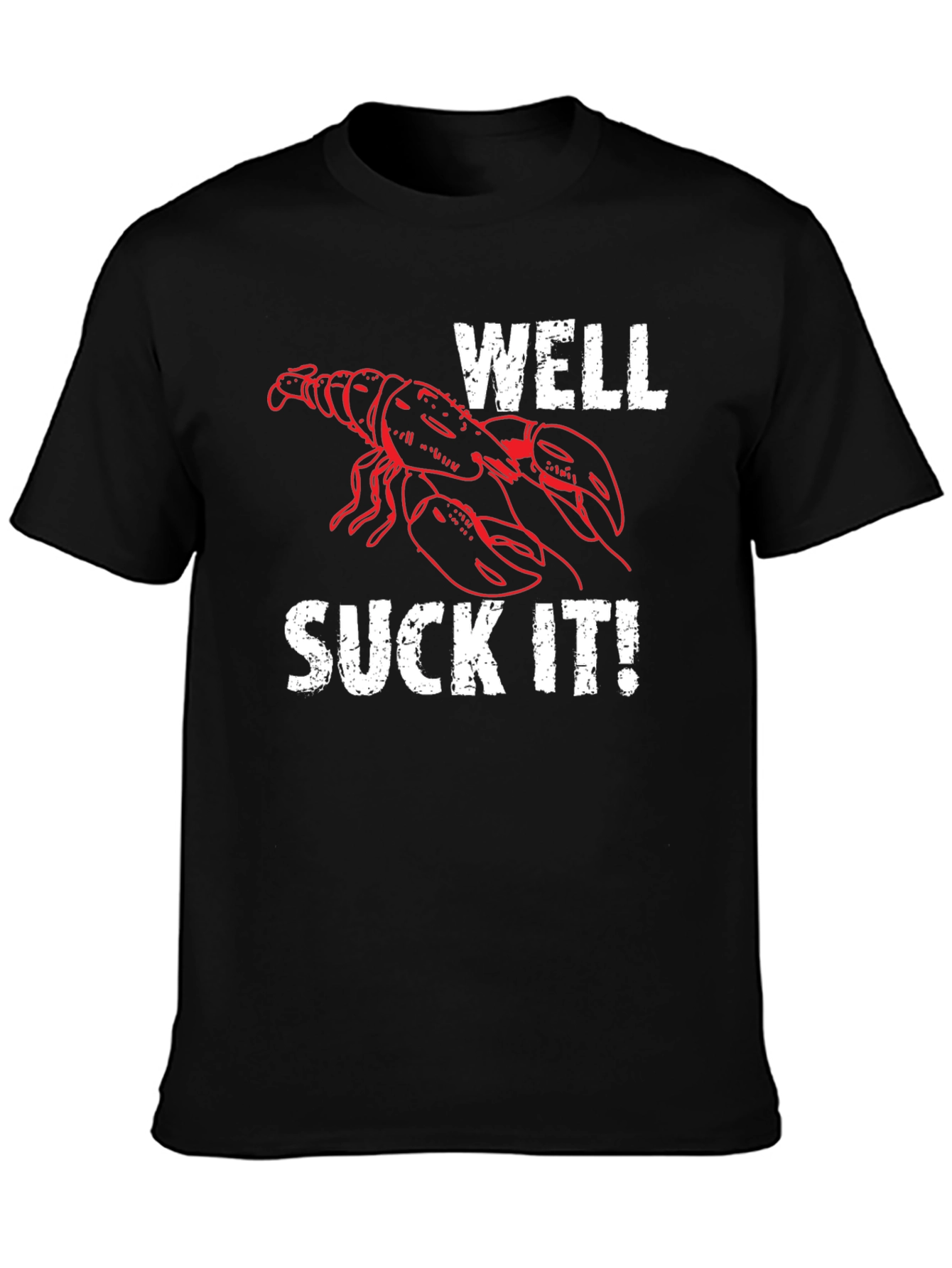 Well Suck It! Lobster Graphic T-Shirt - Funny Seafood Tee
