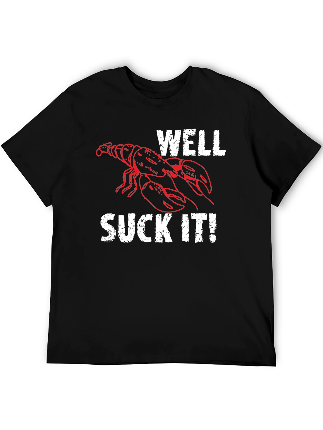 Well Suck It! Lobster Graphic T-Shirt - Funny Seafood Tee