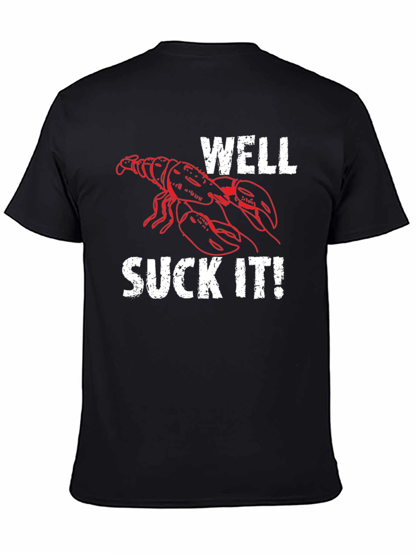 Well Suck It! Lobster Graphic T-Shirt - Funny Seafood Tee
