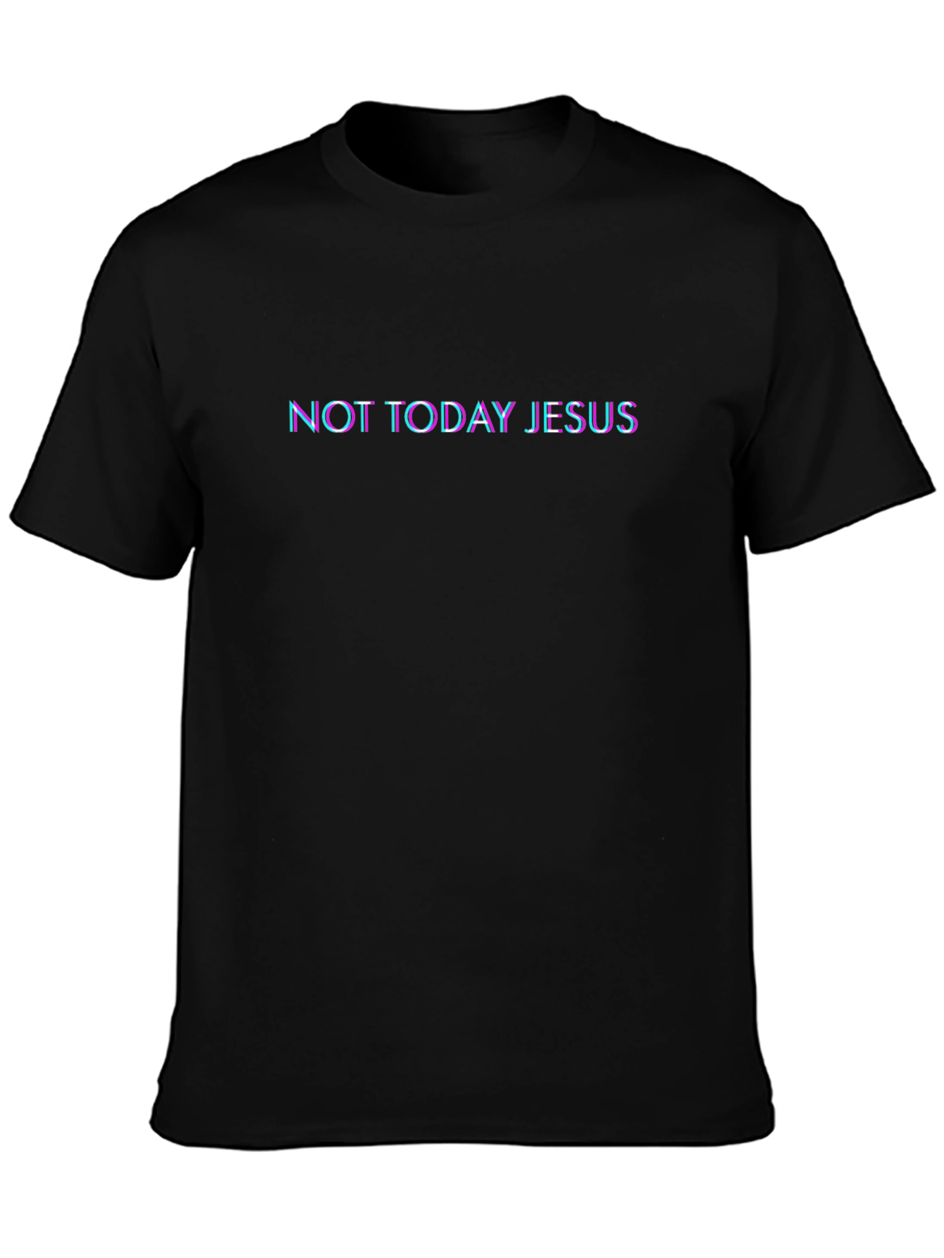Not Today Jesus Graphic T-Shirt