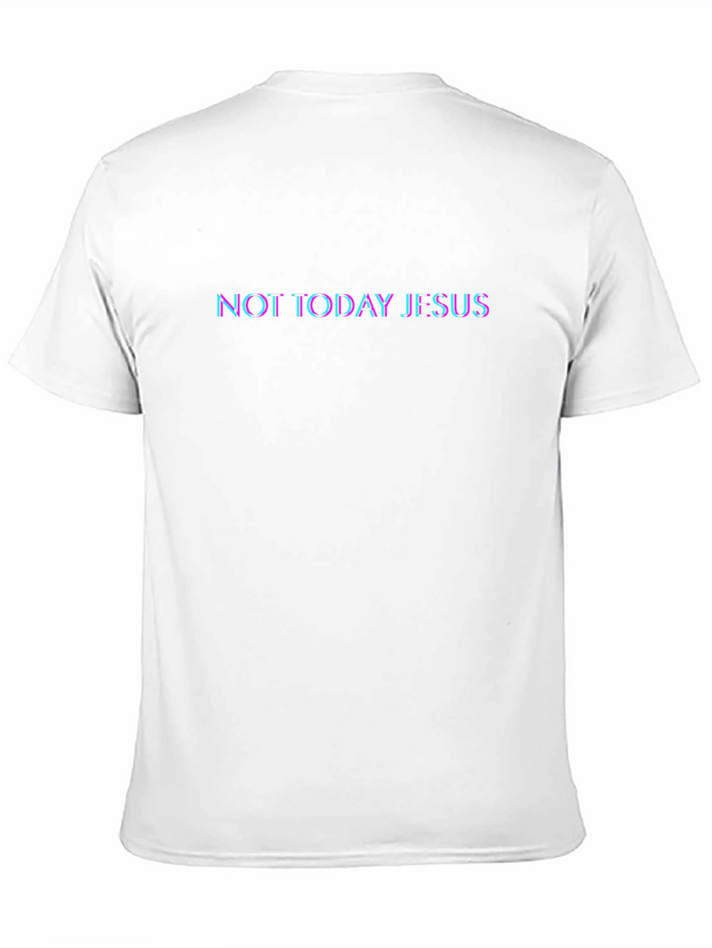 Not Today Jesus Graphic T-Shirt