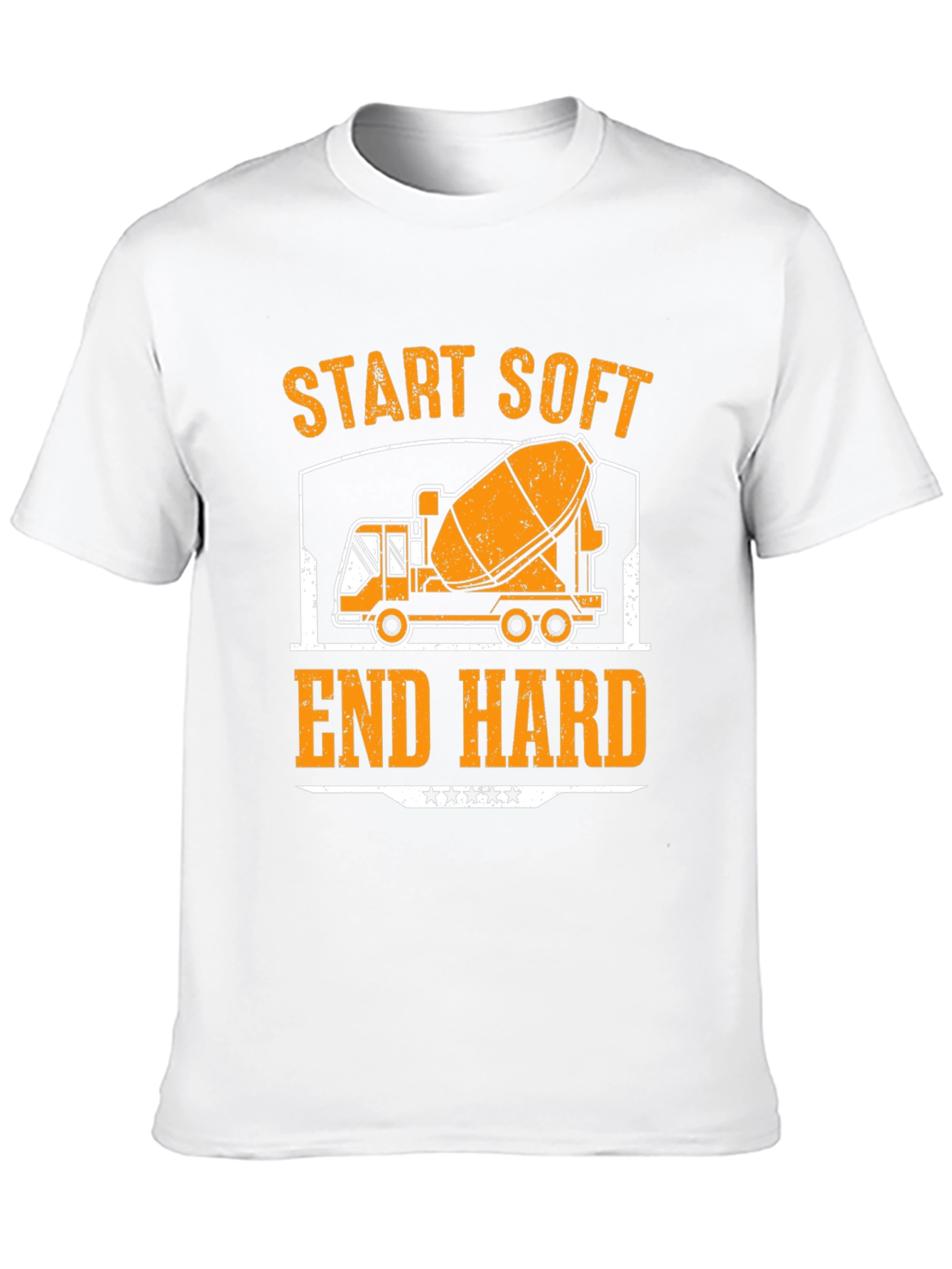 Start Soft End Hard Cement Truck T-Shirt