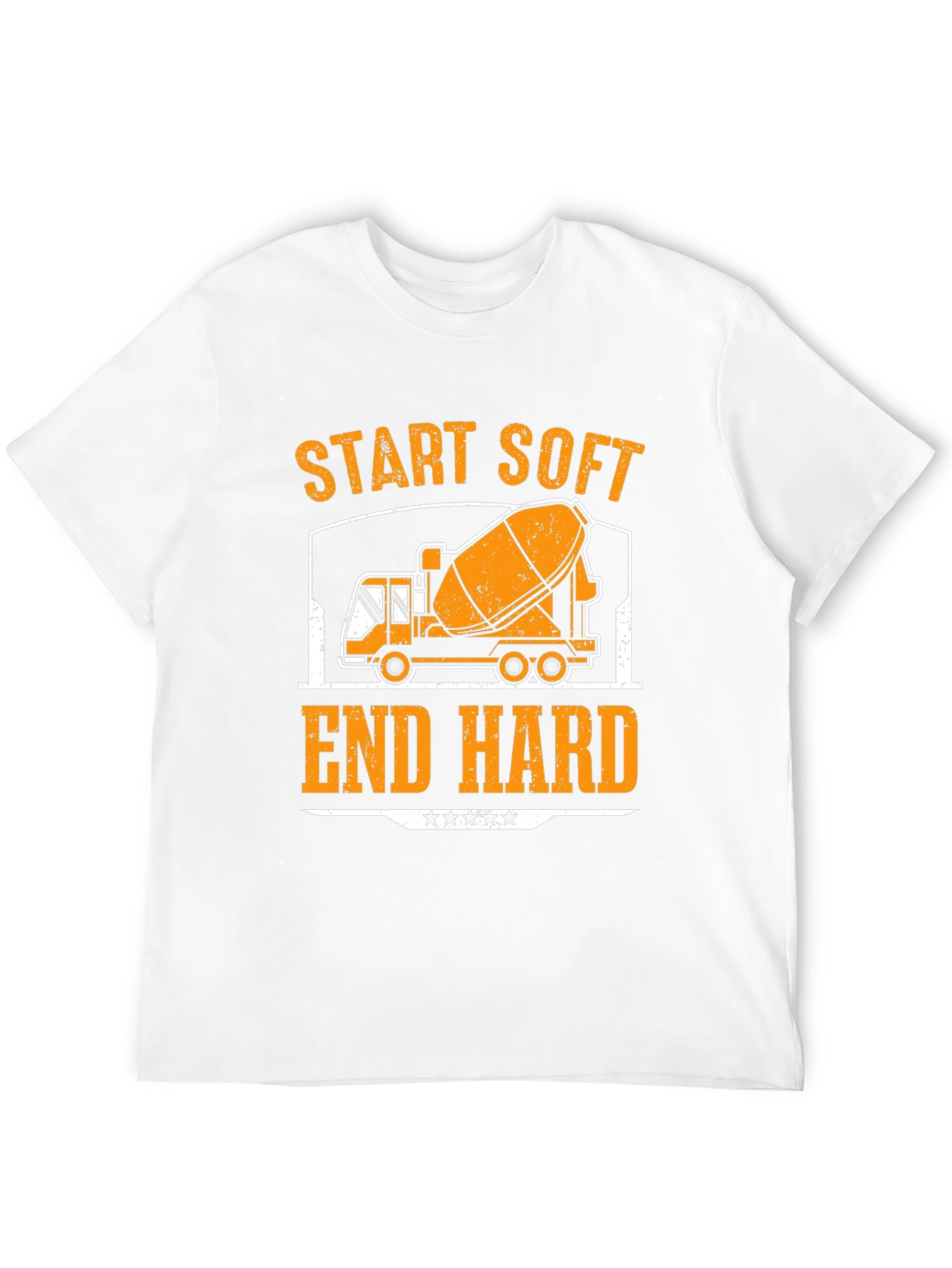 Start Soft End Hard Cement Truck T-Shirt
