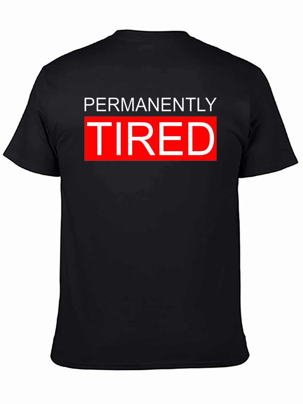 Permanently Tired Graphic Tee - Black Cotton Blend