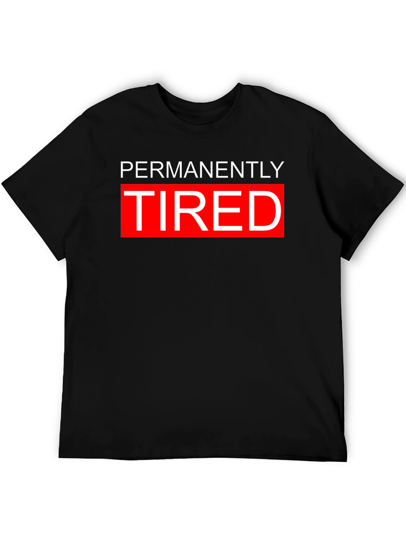 Permanently Tired Graphic Tee - Black Cotton Blend