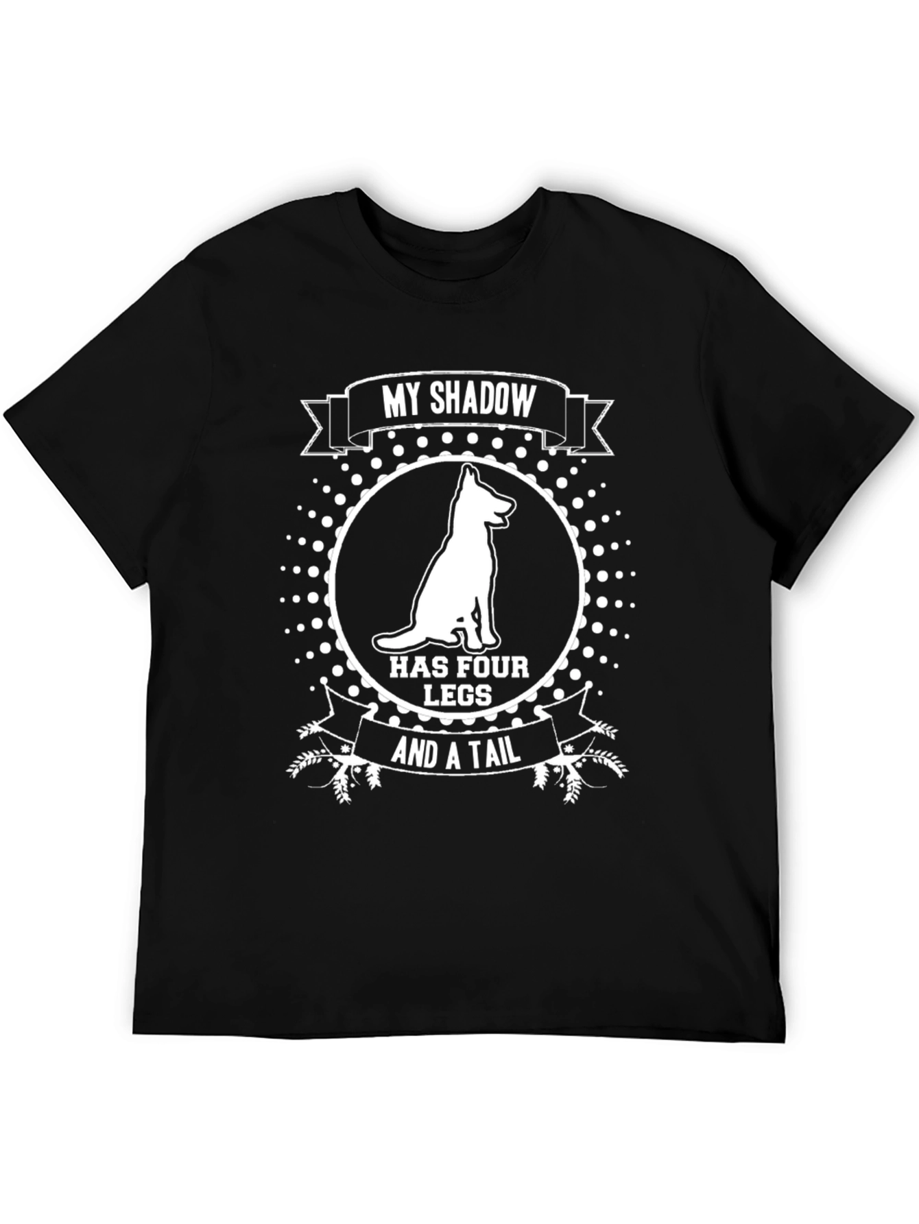 My Shadow Dog Lover T-Shirt - Four Legs and a Tail