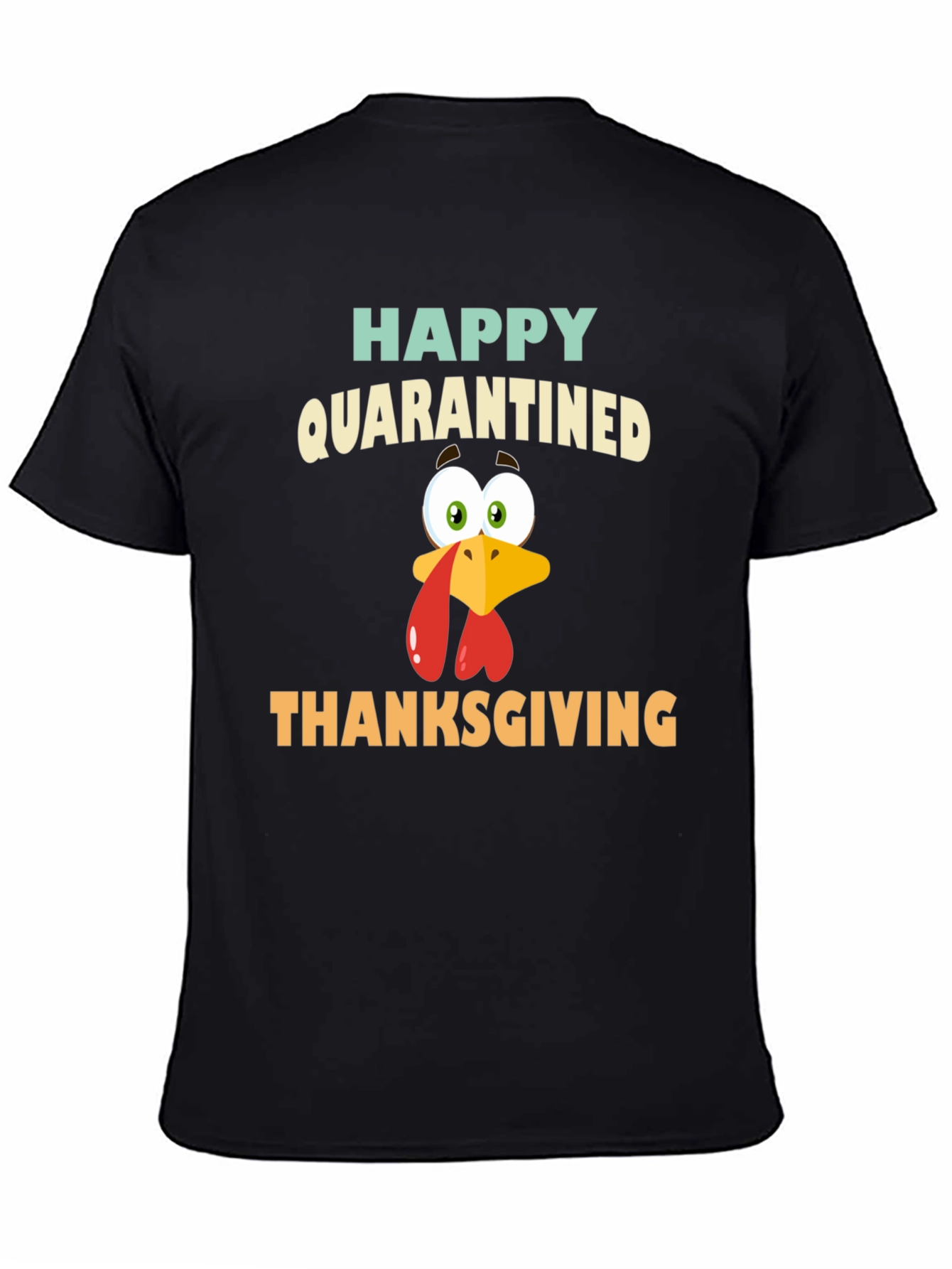 Happy Quarantined Thanksgiving Turkey Graphic Tee
