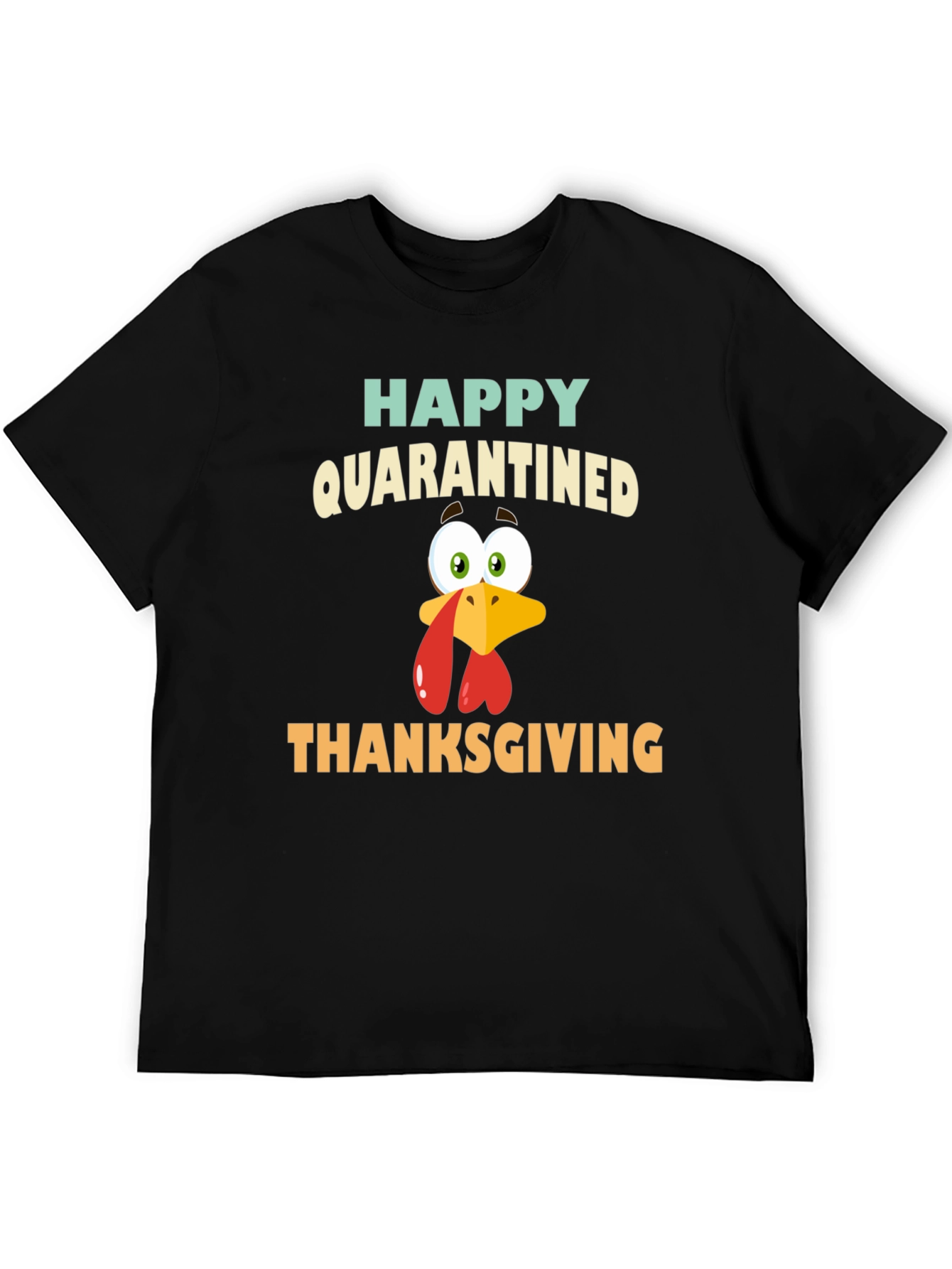 Happy Quarantined Thanksgiving Turkey Graphic Tee