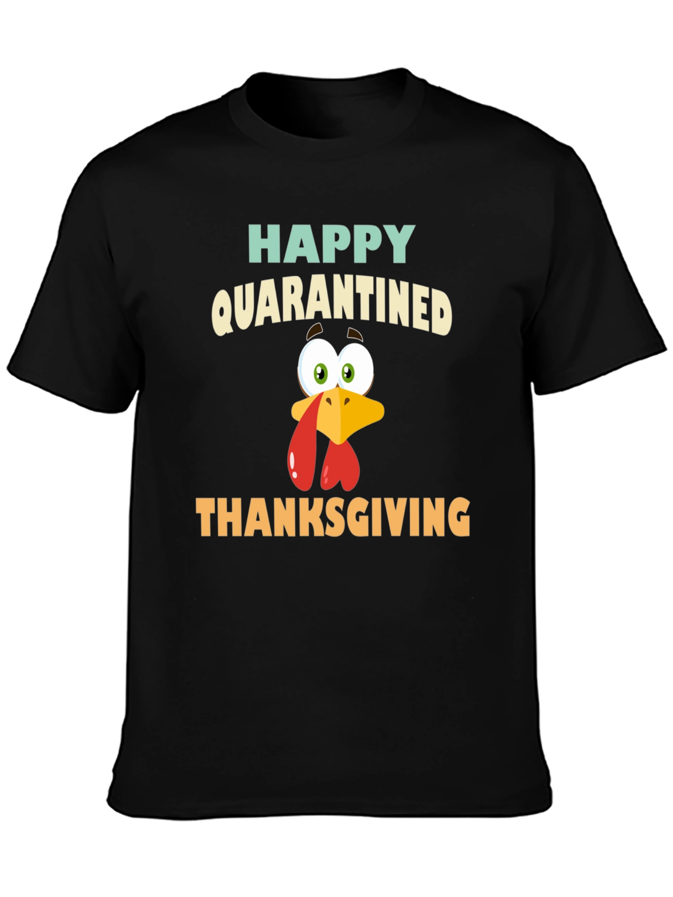 Happy Quarantined Thanksgiving Turkey Graphic Tee