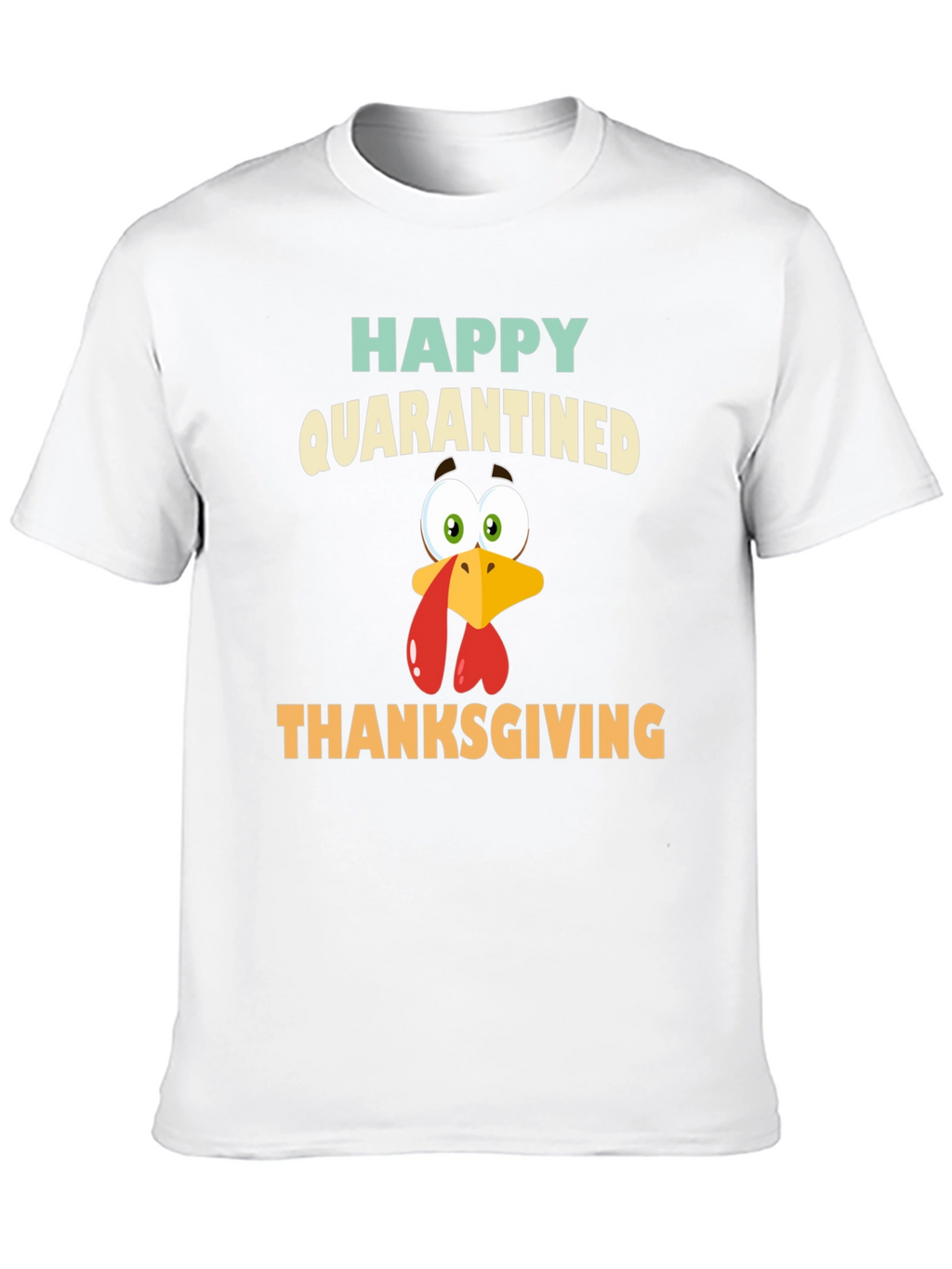 Happy Quarantined Thanksgiving Turkey Graphic Tee