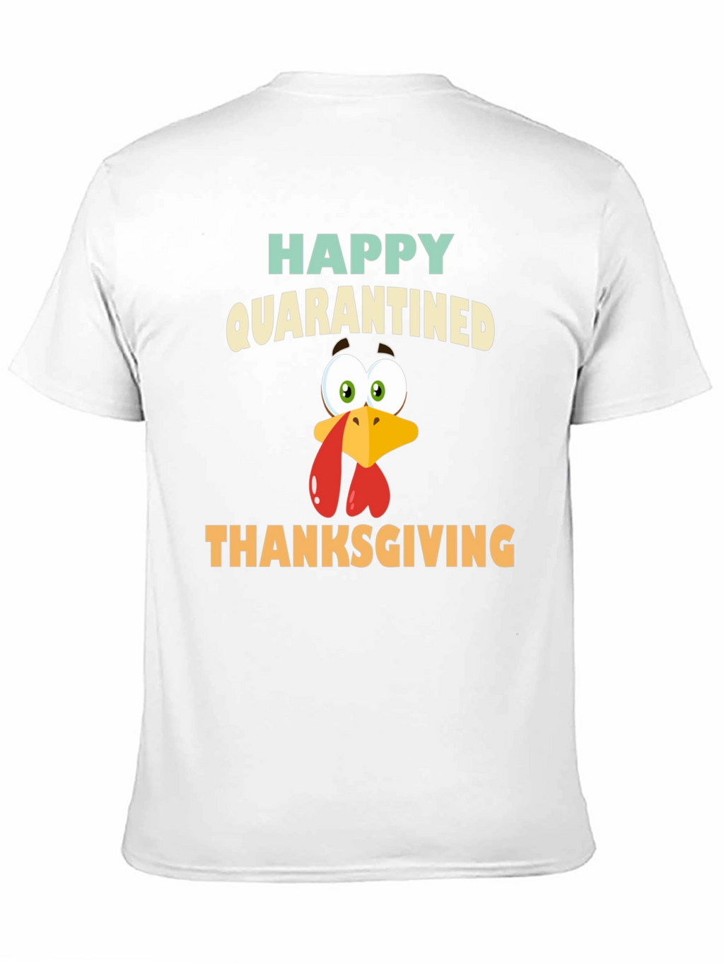 Happy Quarantined Thanksgiving Turkey Graphic Tee