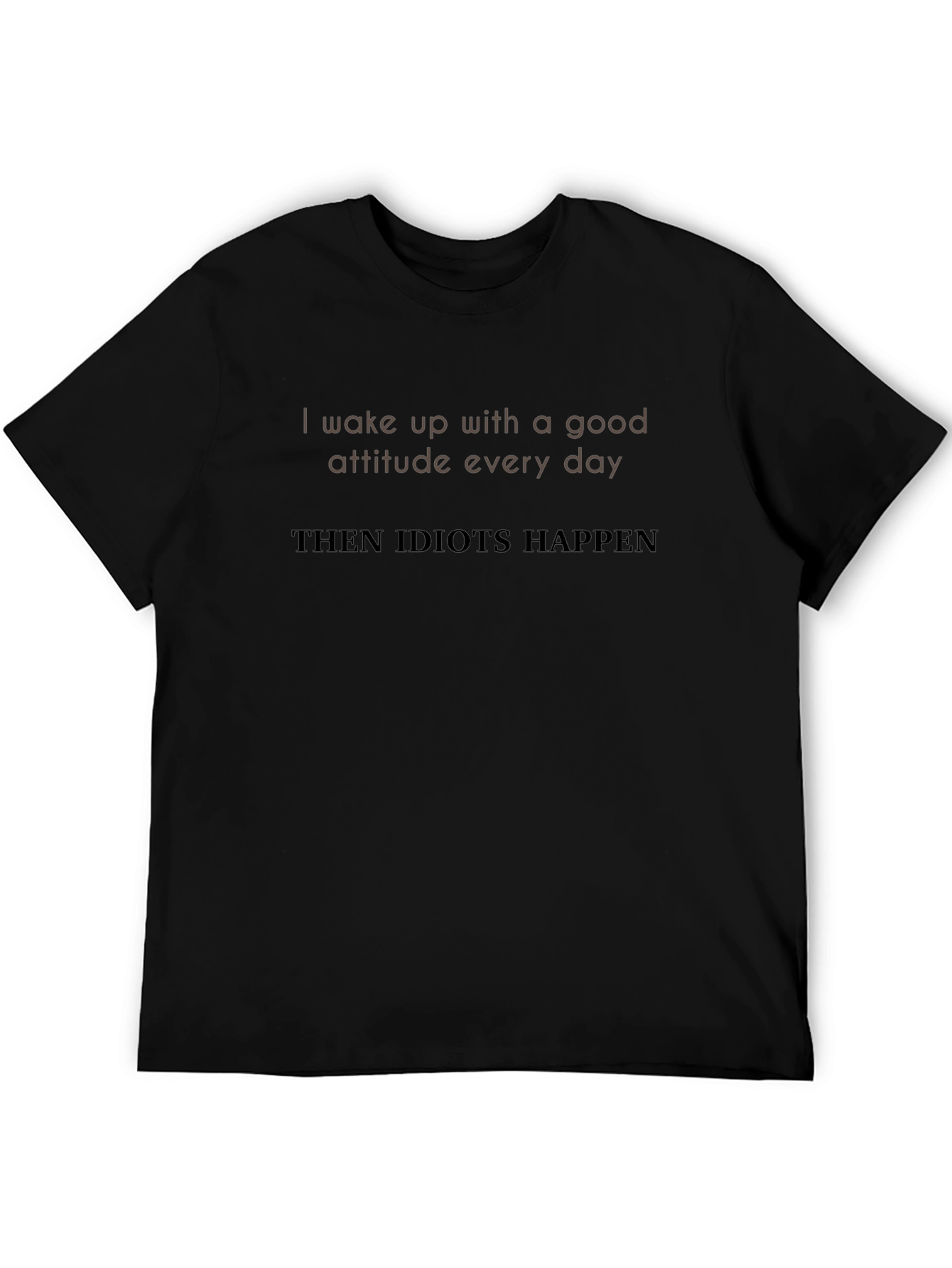 Humorous Idiots Happen Graphic Tee