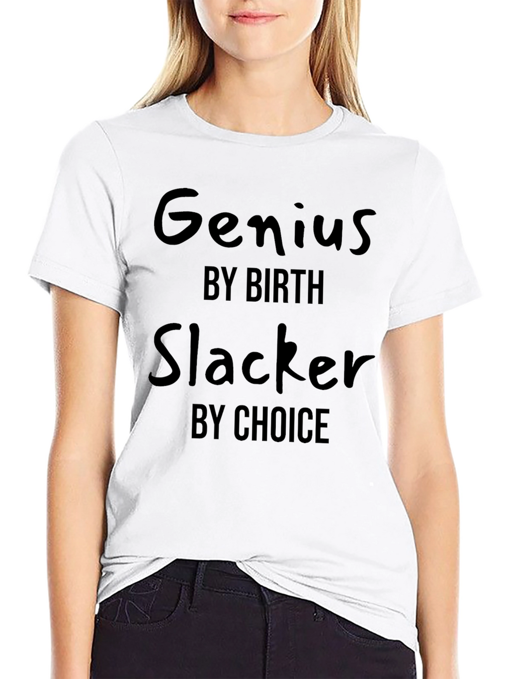 Genius By Birth Slacker By Choice T-Shirt