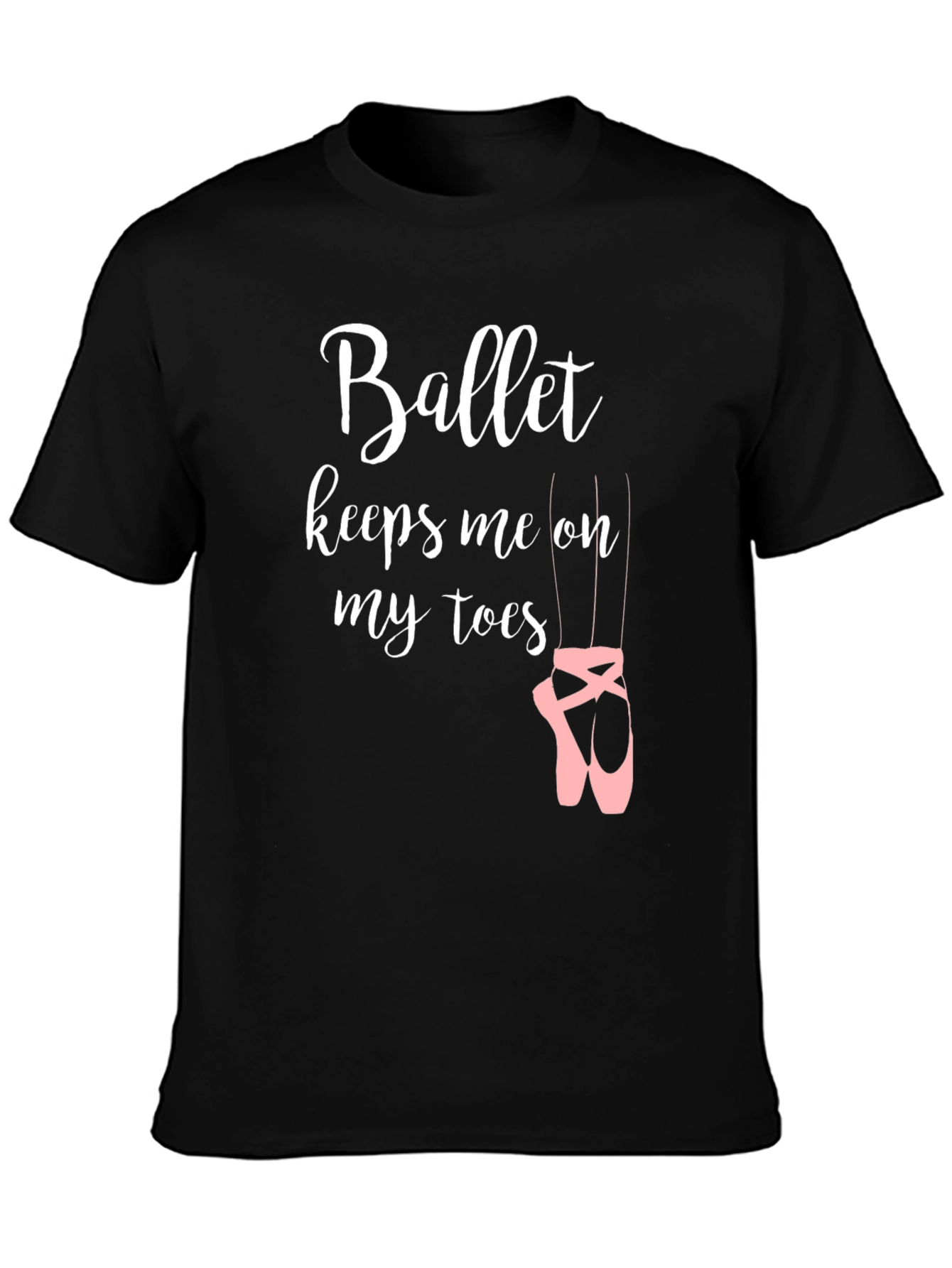 Ballet Keeps Me on My Toes Black T-Shirt