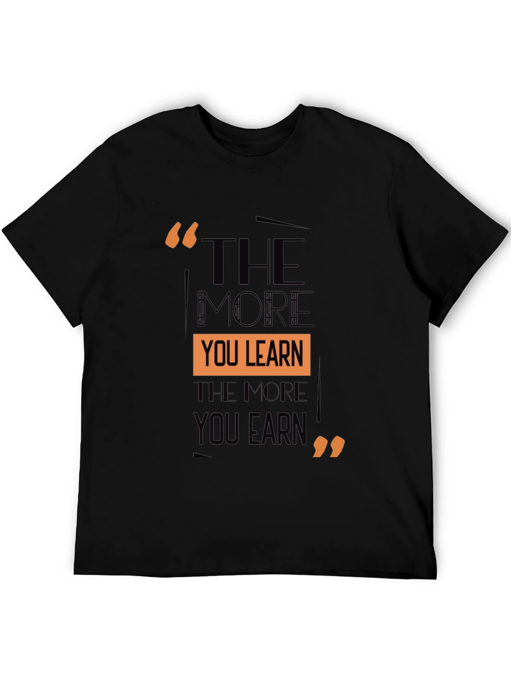Motivational Quote T-Shirt - Learn and Earn